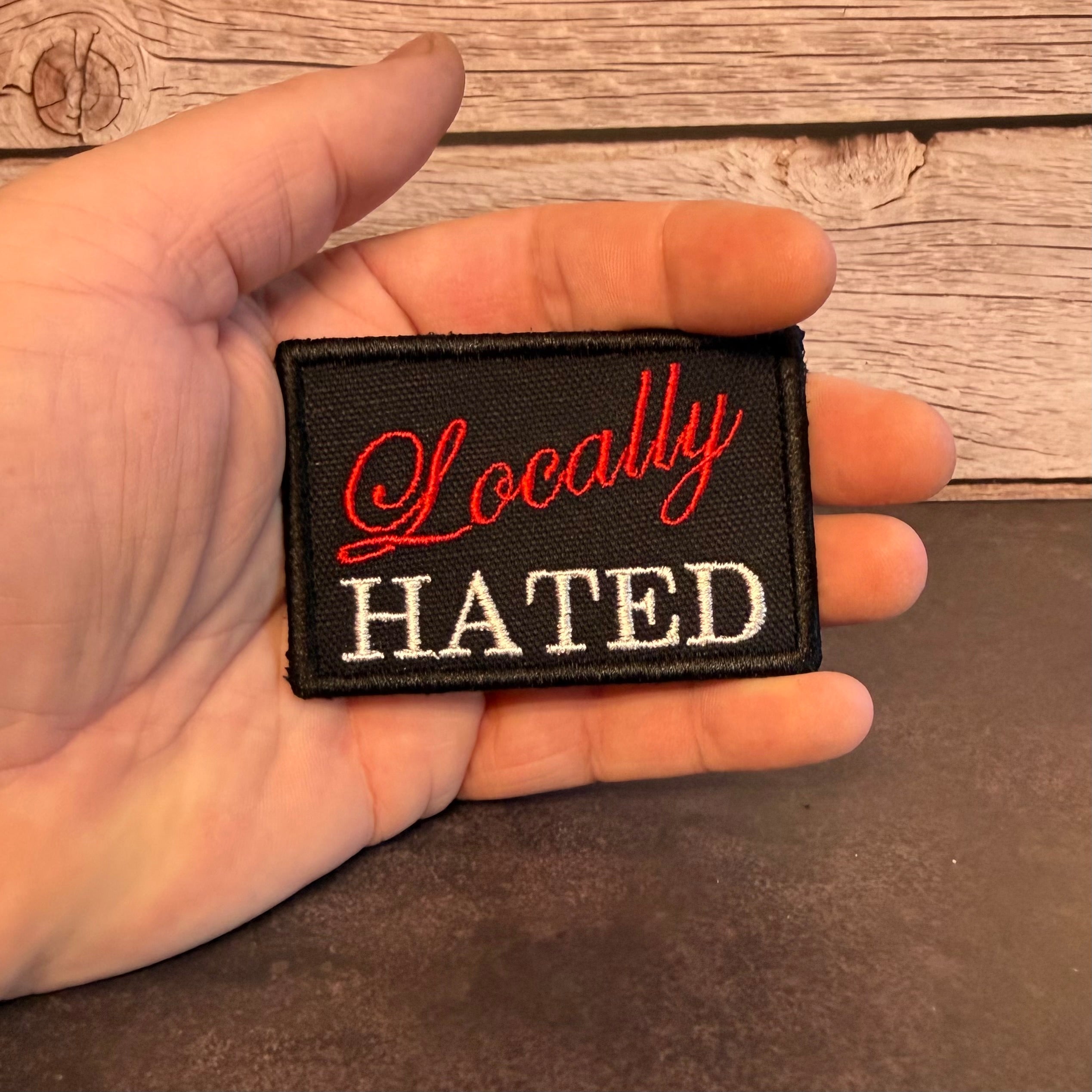Locally Hated Funny Morale Patch, 2x3" | Made in USA | VELCRO® Brand Hook Backing