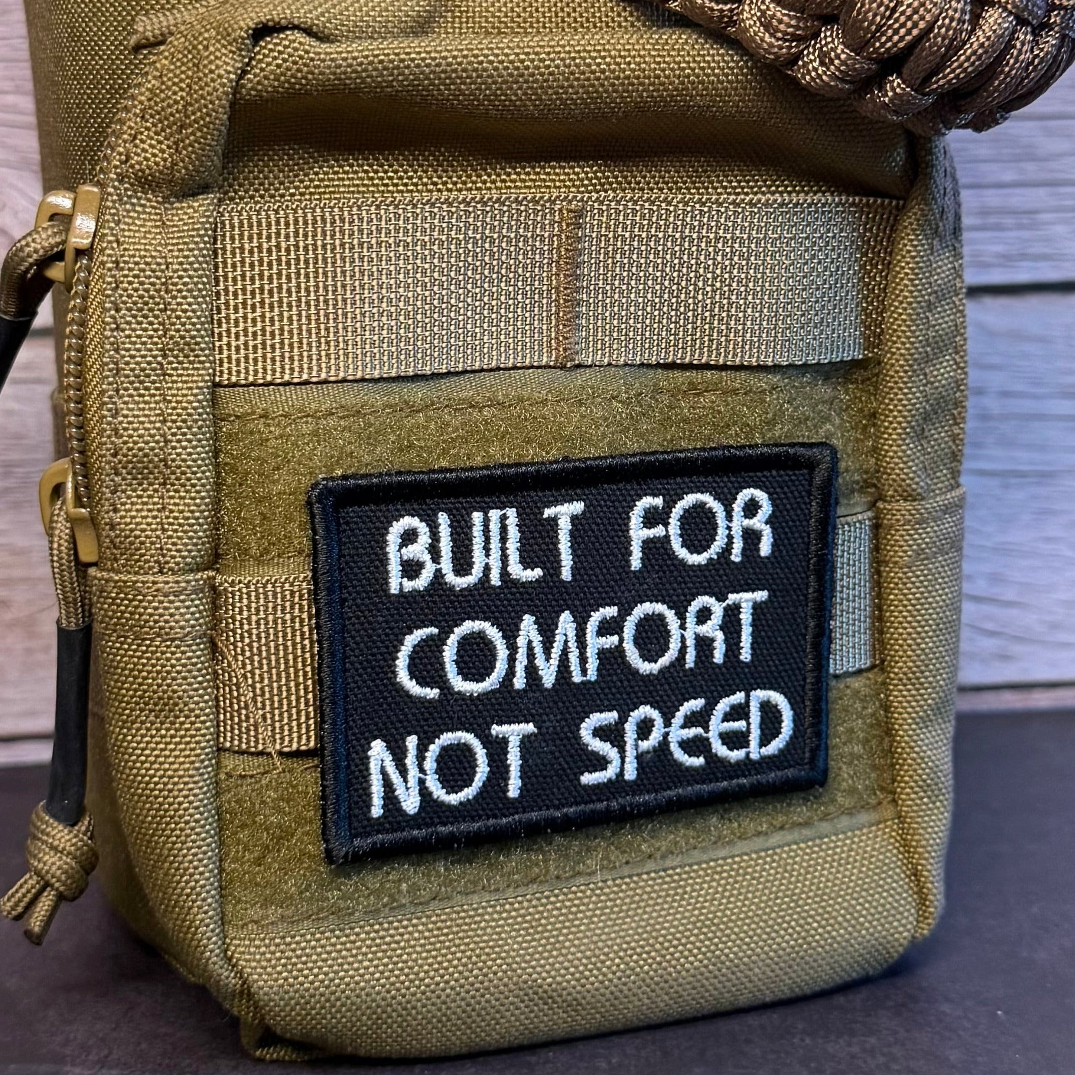 Built For Comfort, Not Speed Funny Morale Patch, 2x3" | Made in USA | VELCRO® Brand Hook Backing