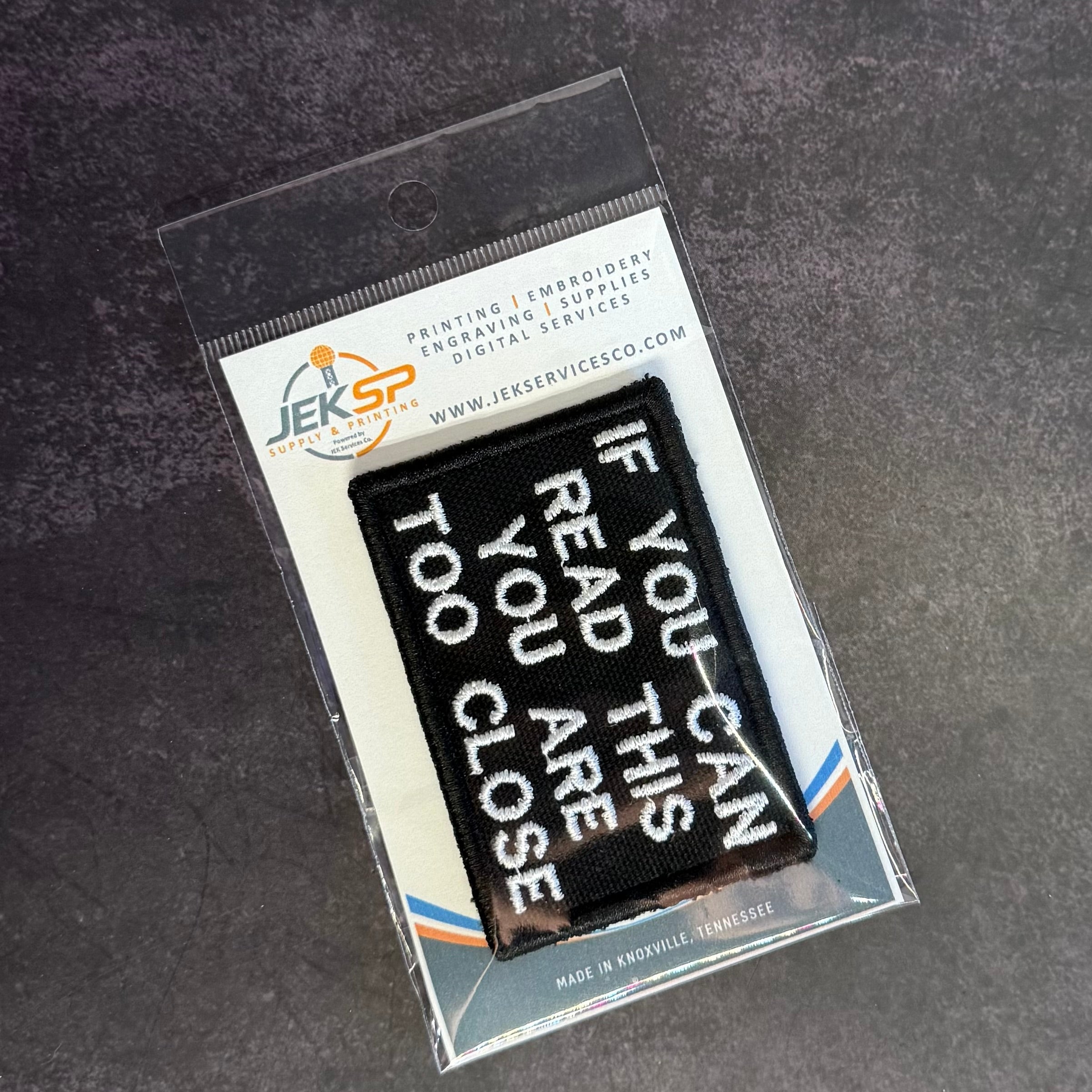 If You Can Read This You Are Too Close Funny Morale Patch, 2x3" | Made in USA | VELCRO® Brand Hook Backing