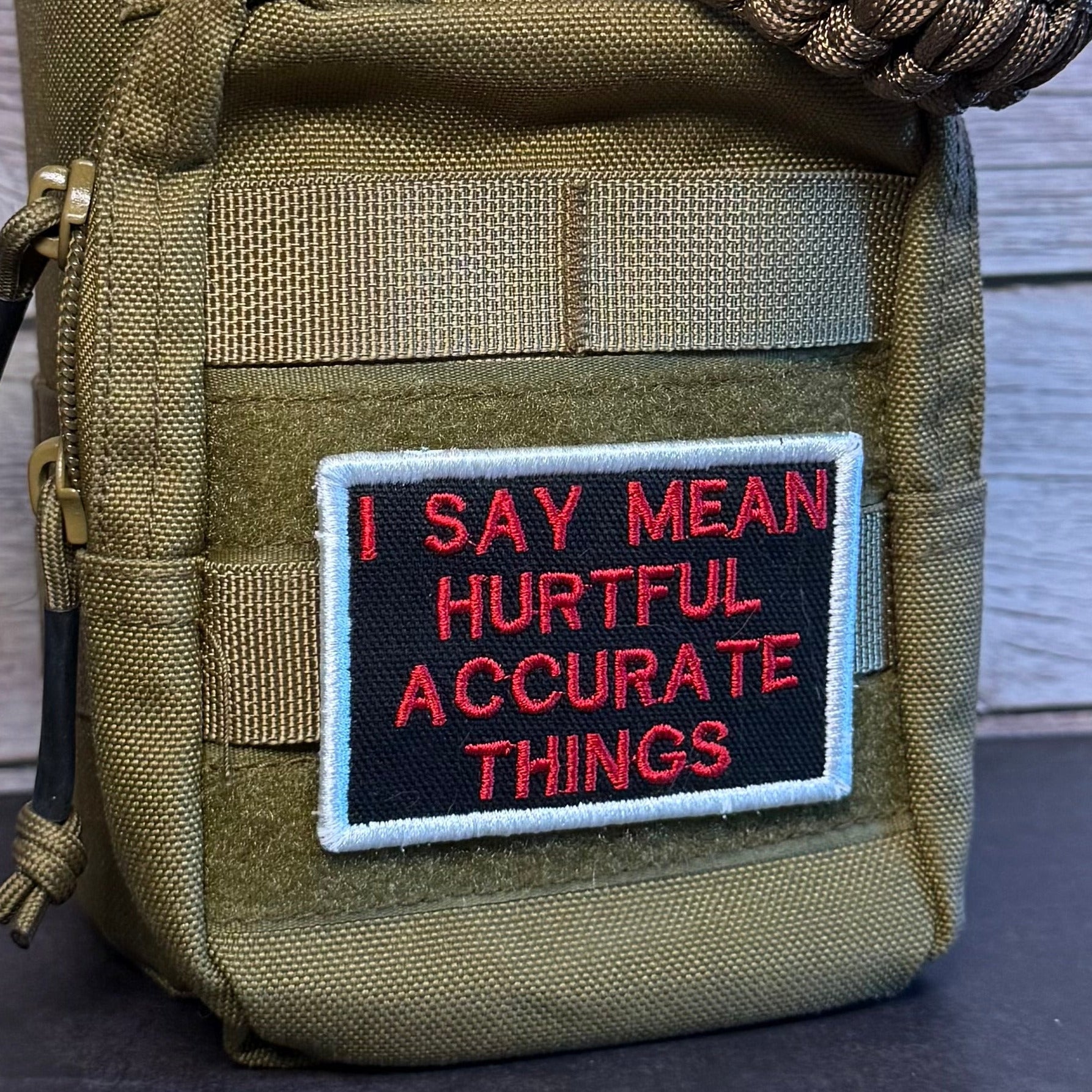 I Say Mean, Hurtful, Accurate Things Funny Morale Patch, 2x3" | Made in USA | VELCRO® Brand Hook Backing