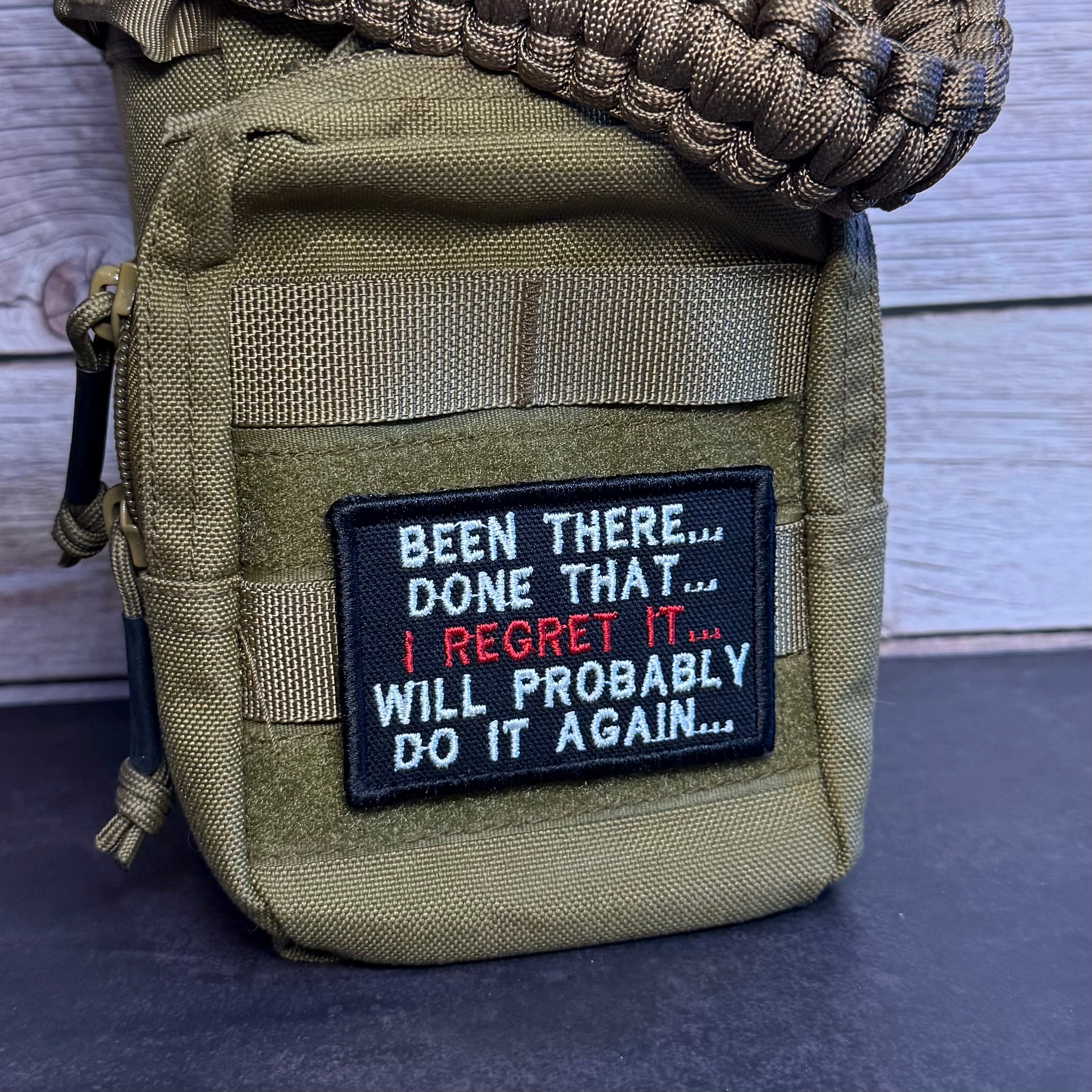 Been There, Done That, I Regret It, Will Probably Do It Again Funny Morale Patch, 2x3" | Made in USA | VELCRO® Brand Hook Backing