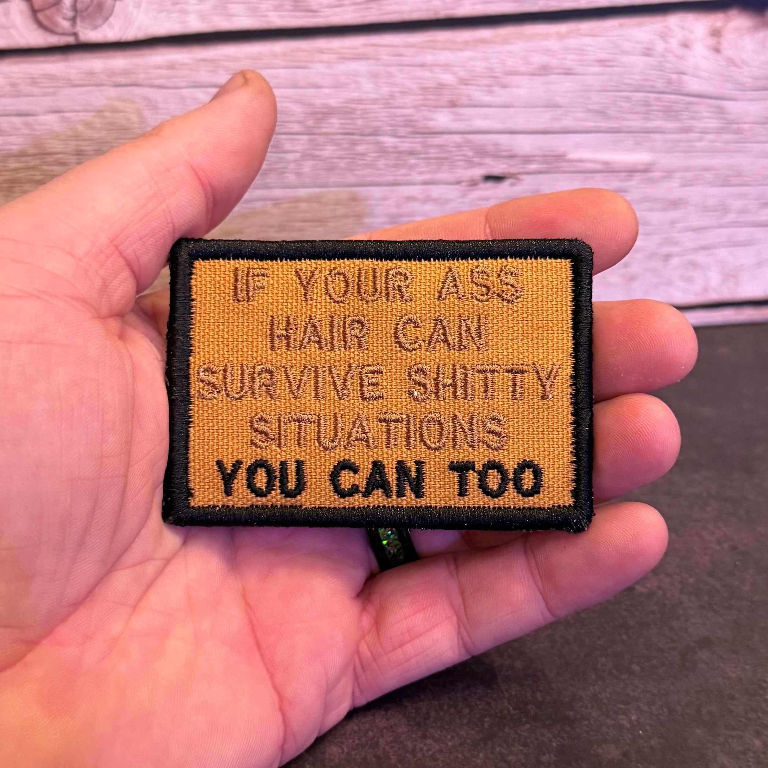 If Your Ass Hair Can Survive Funny Morale Patch | Made in USA | VELCRO® Brand Hook Backing