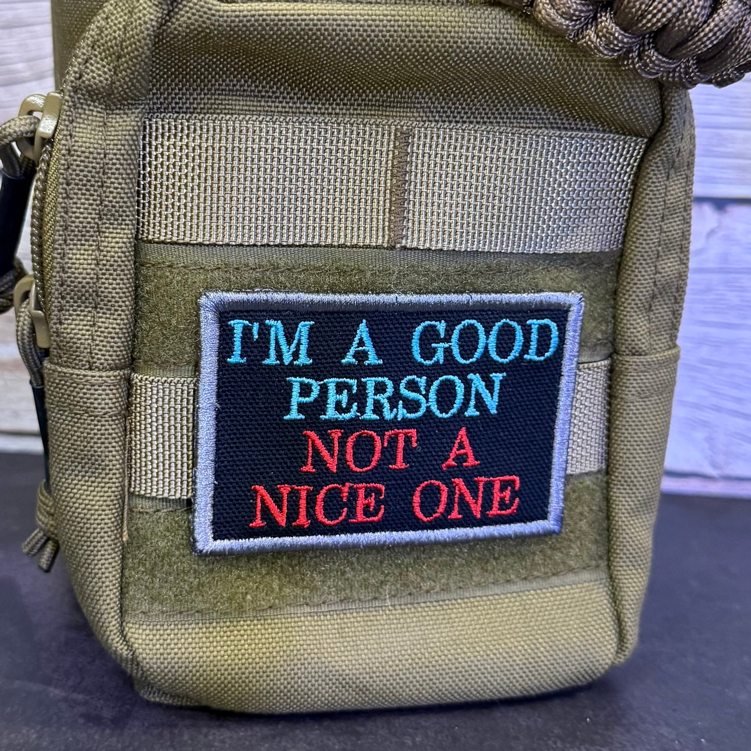 I'm A Good Person, Not A Nice One Funny Morale Patch, 2x3" | Made in USA | VELCRO® Brand Hook Backing