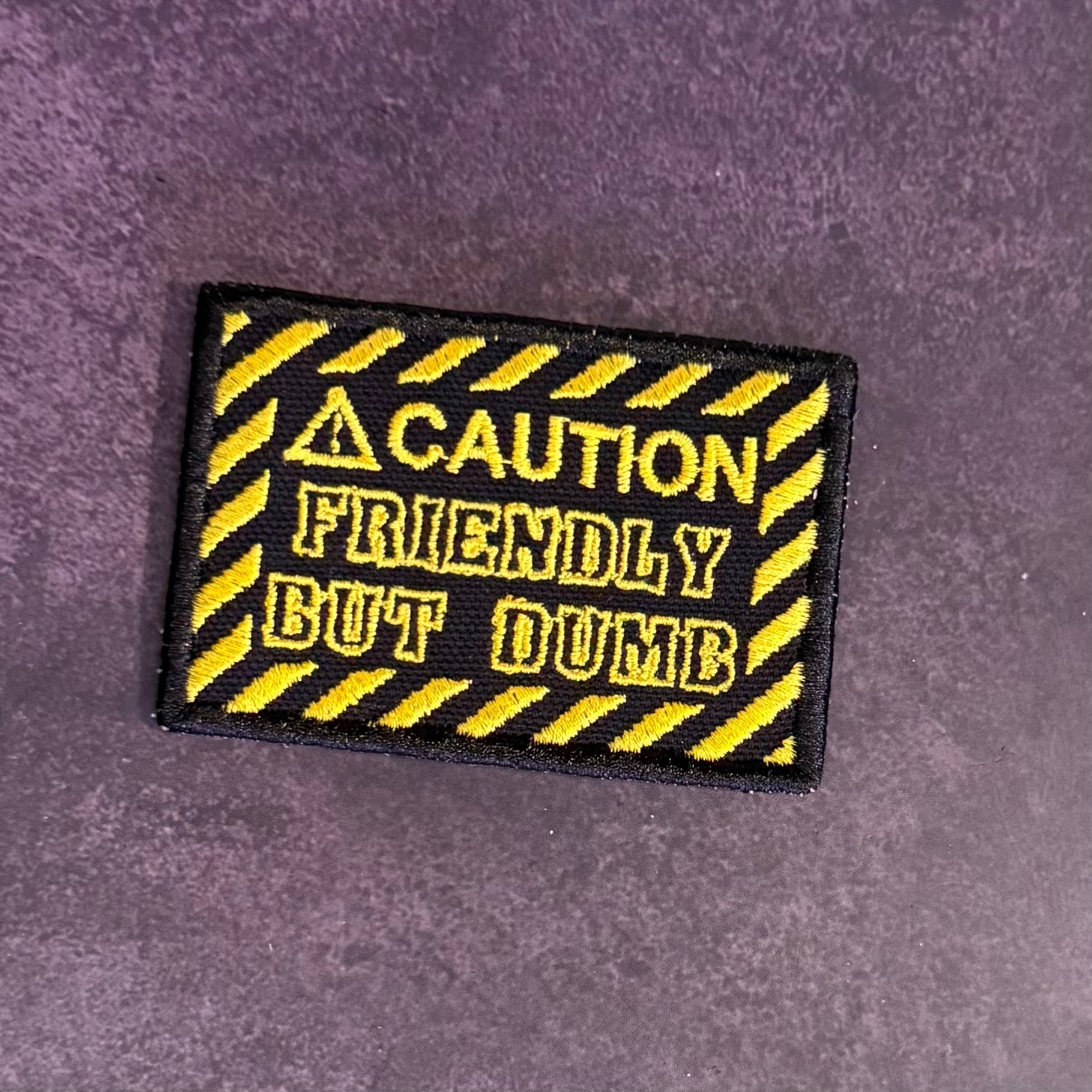 Caution Friendly But Dumb Funny Morale Patch | Made in USA | VELCRO® Brand Hook Backing
