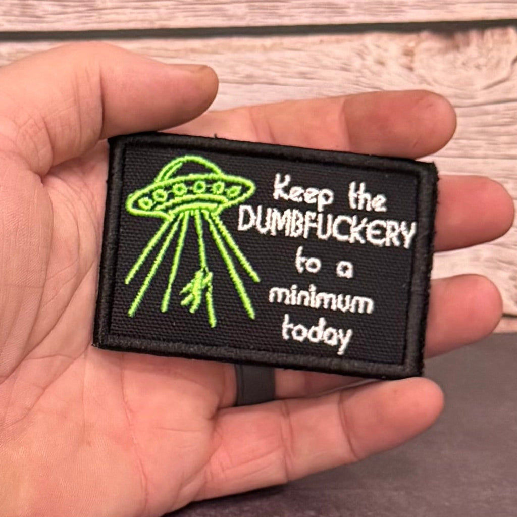 Keep the Dumbfuckery To A Minimum Funny Morale Patch, 2x3" | Made in USA | VELCRO® Brand Hook Backing