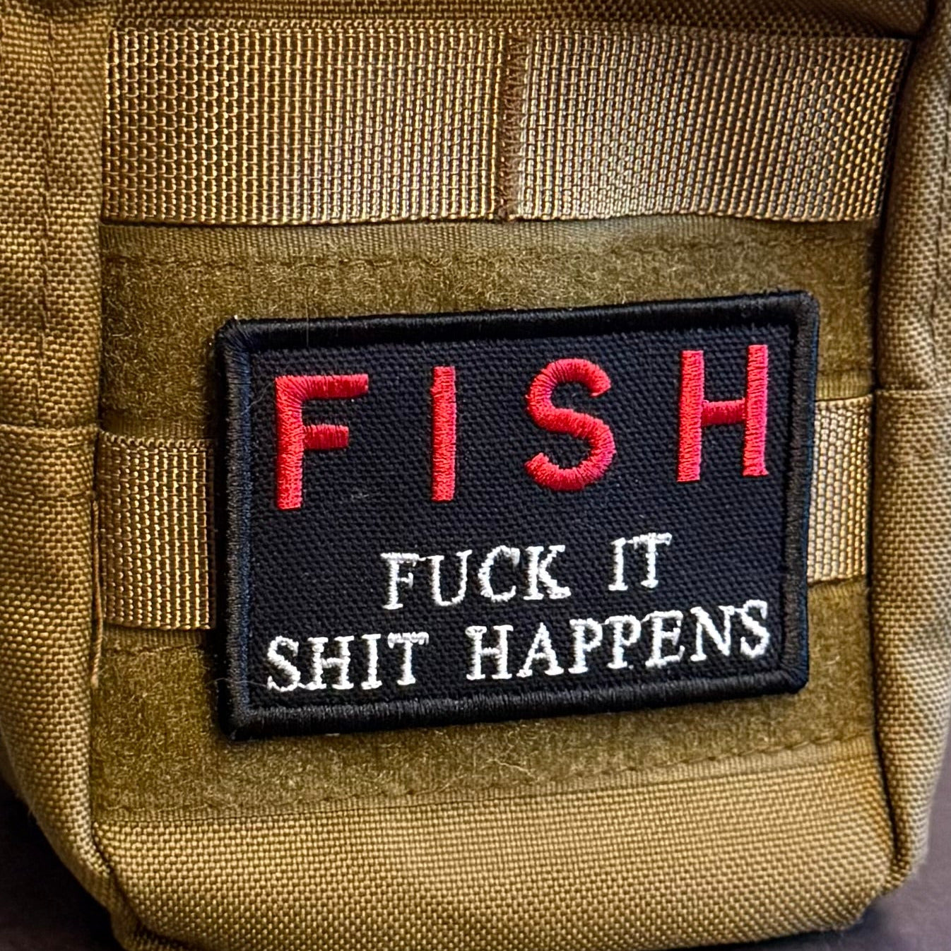 F.I.S.H. Fuck It, Shit Happens Funny Morale Patch, 2x3" | Made in USA | VELCRO® Brand Hook Backing