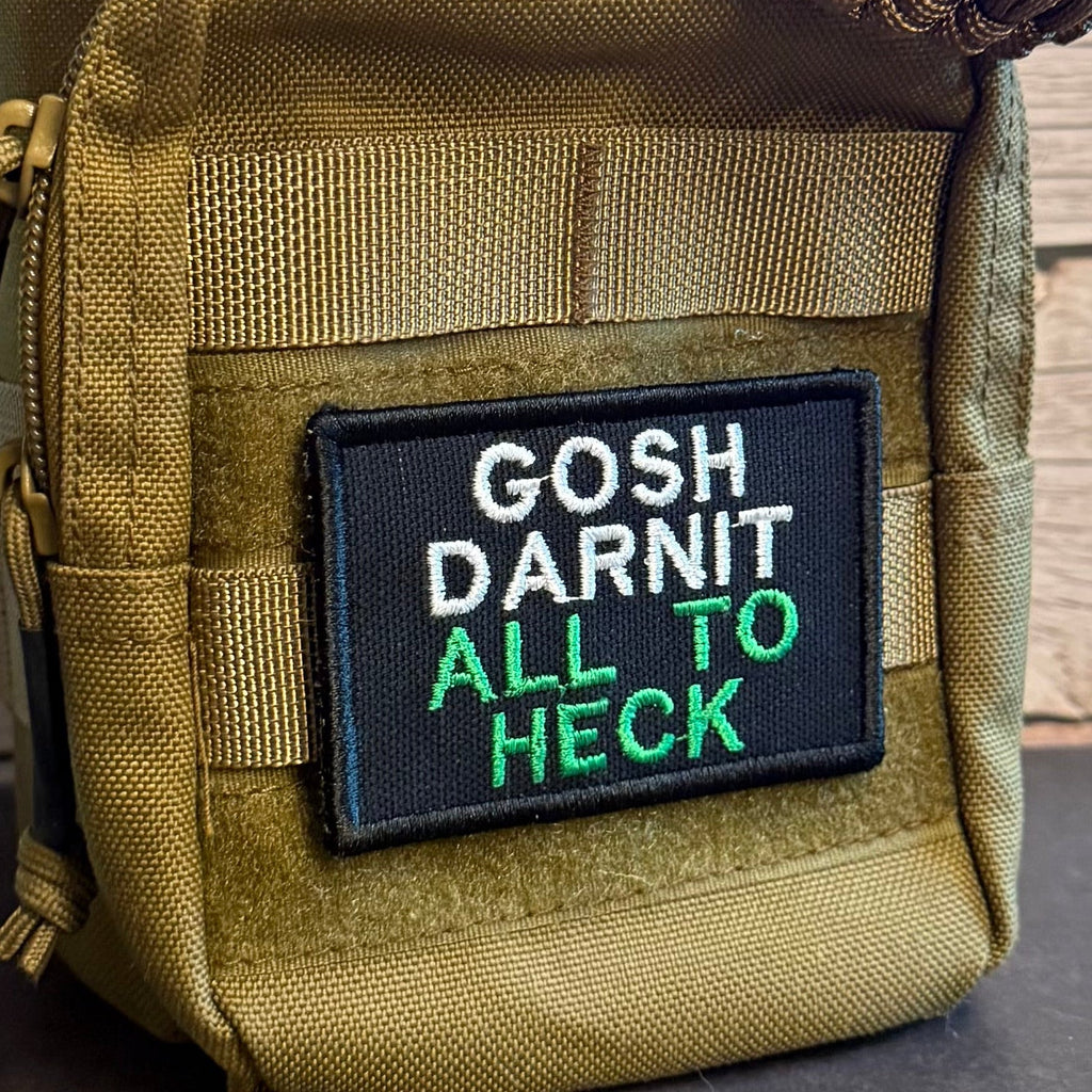 Gosh Darnit All To Heck, Polite Swearing Funny Morale Patch, 2x3" | Made in USA | VELCRO® Brand Hook Backing