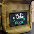 Gosh Darnit All To Heck, Polite Swearing Funny Morale Patch, 2x3" | Made in USA | VELCRO® Brand Hook Backing