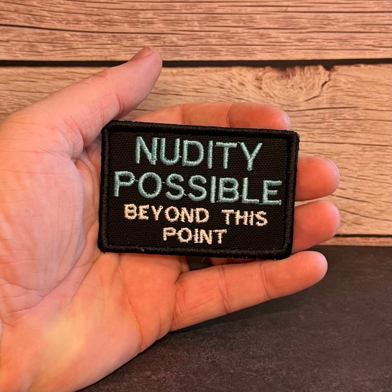 Nudity Possible Funny Morale Patch | Made in USA | VELCRO® Brand Hook Backing
