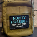 Nudity Possible Funny Morale Patch | Made in USA | VELCRO® Brand Hook Backing