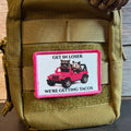 Get In Loser, We're Getting Tacos Funny Morale Patch | Made in USA | VELCRO® Brand Hook Backing