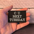 See You Next Tuesday Funny Morale Patch, 2x3" | Made in USA | VELCRO® Brand Hook Backing