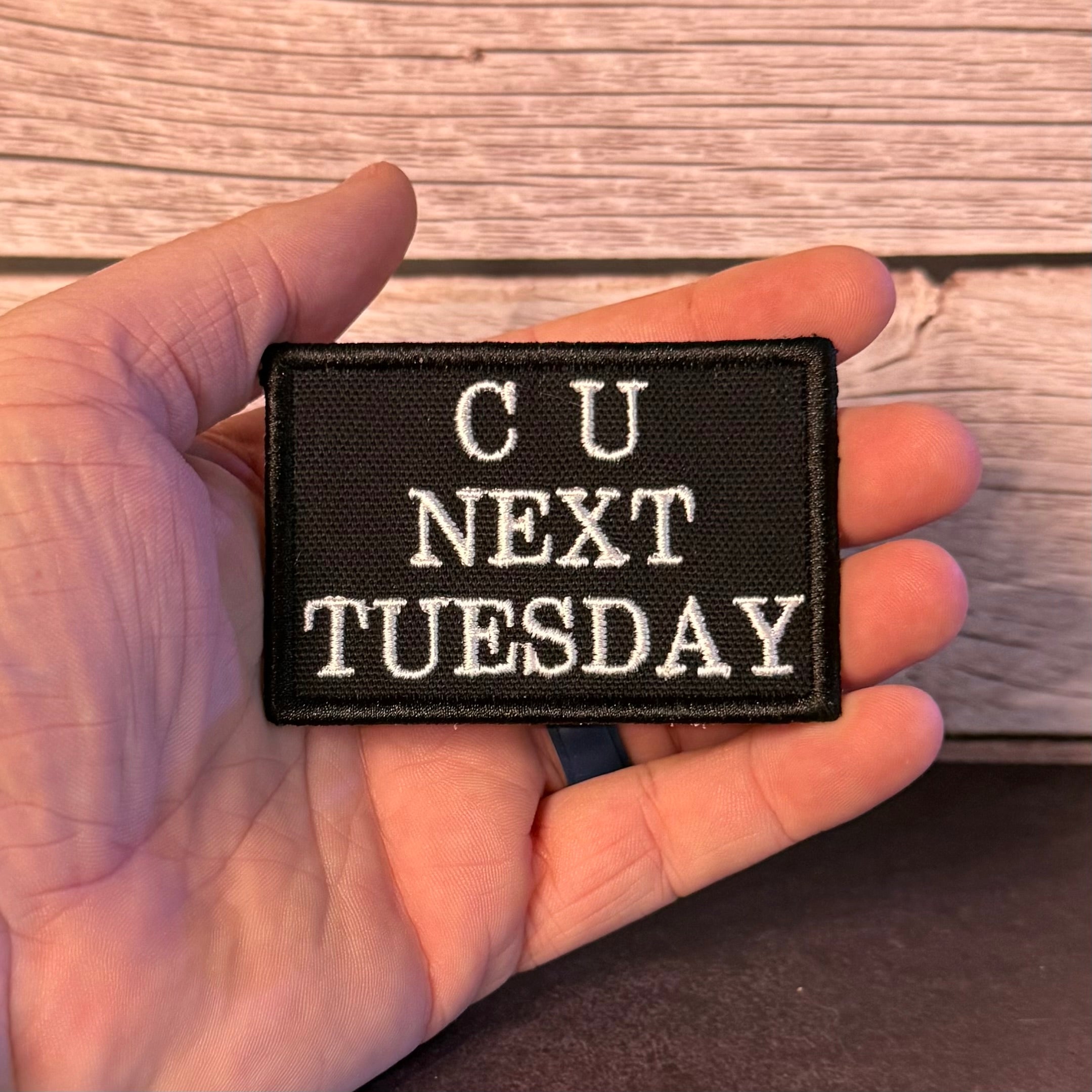 See You Next Tuesday Funny Morale Patch, 2x3" | Made in USA | VELCRO® Brand Hook Backing
