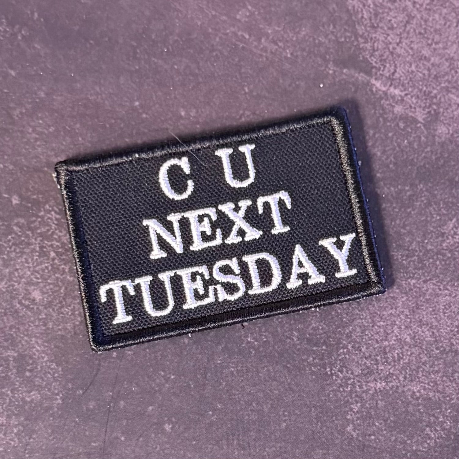 See You Next Tuesday Funny Morale Patch, 2x3" | Made in USA | VELCRO® Brand Hook Backing