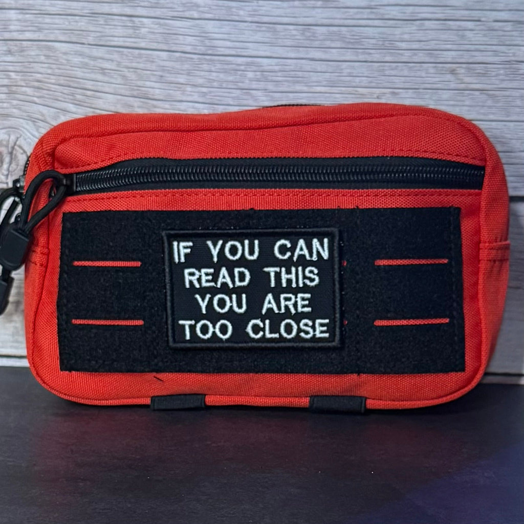If You Can Read This You Are Too Close Funny Morale Patch, 2x3" | Made in USA | VELCRO® Brand Hook Backing