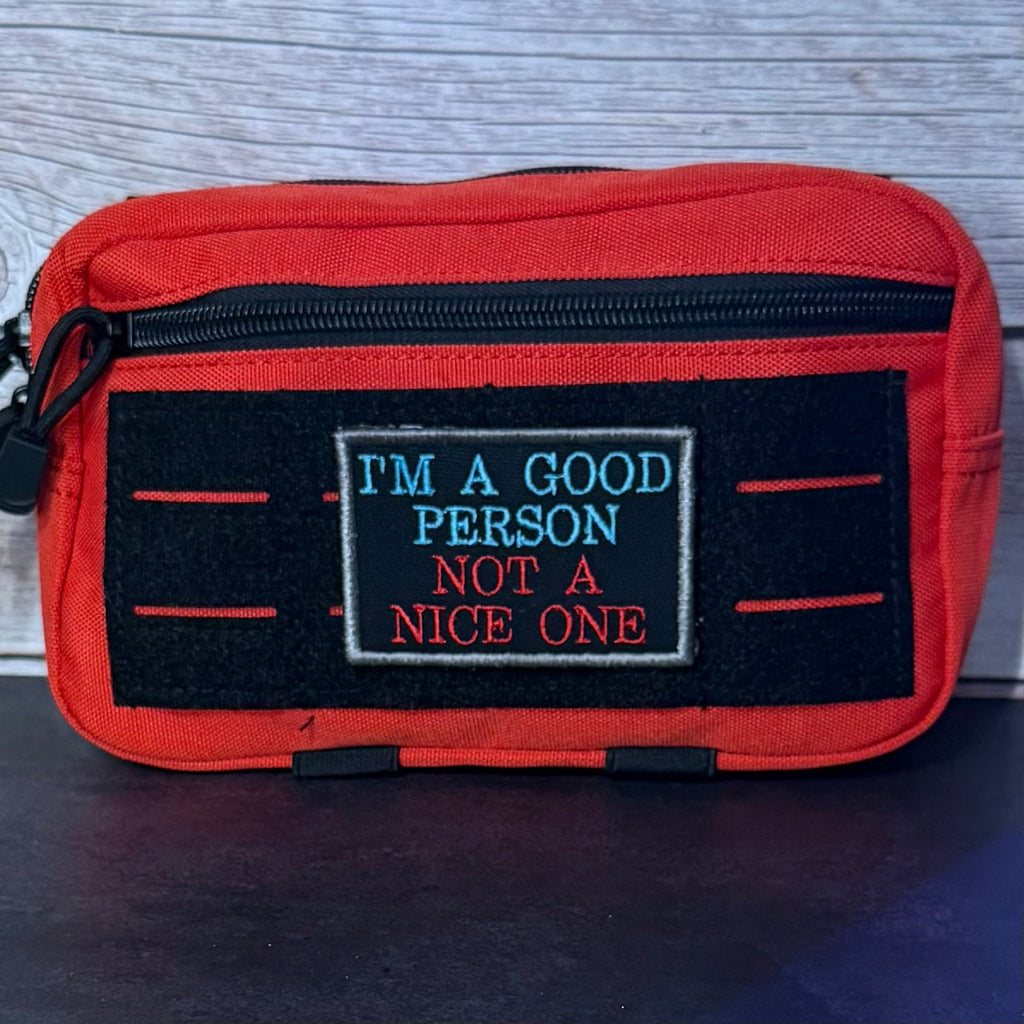 I'm A Good Person, Not A Nice One Funny Morale Patch, 2x3" | Made in USA | VELCRO® Brand Hook Backing