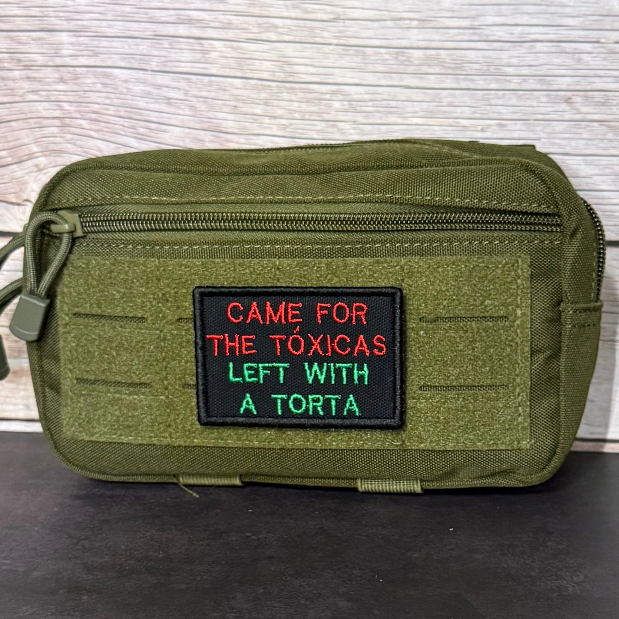 Came For The Toxicas, Left With A Torta Funny Morale Patch, 2x3" | Made in USA | VELCRO® Brand Hook Backing