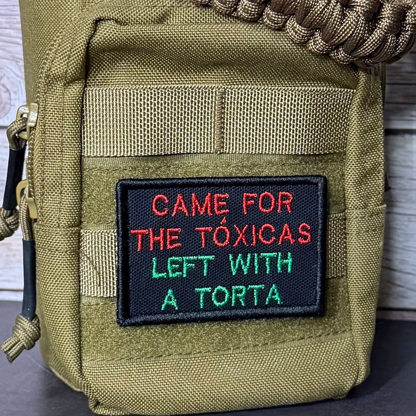 Came For The Toxicas, Left With A Torta Funny Morale Patch, 2x3" | Made in USA | VELCRO® Brand Hook Backing
