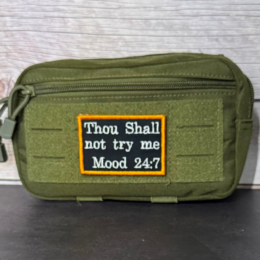 Thou Shall Not Try Me, Mood 24:7 Funny Morale Patch, 2x3" | Made in USA | VELCRO® Brand Hook Backing