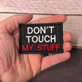 Don't Touch My Stuff Funny Morale Patch, 2x3" | Made in USA | VELCRO® Brand Hook Backing