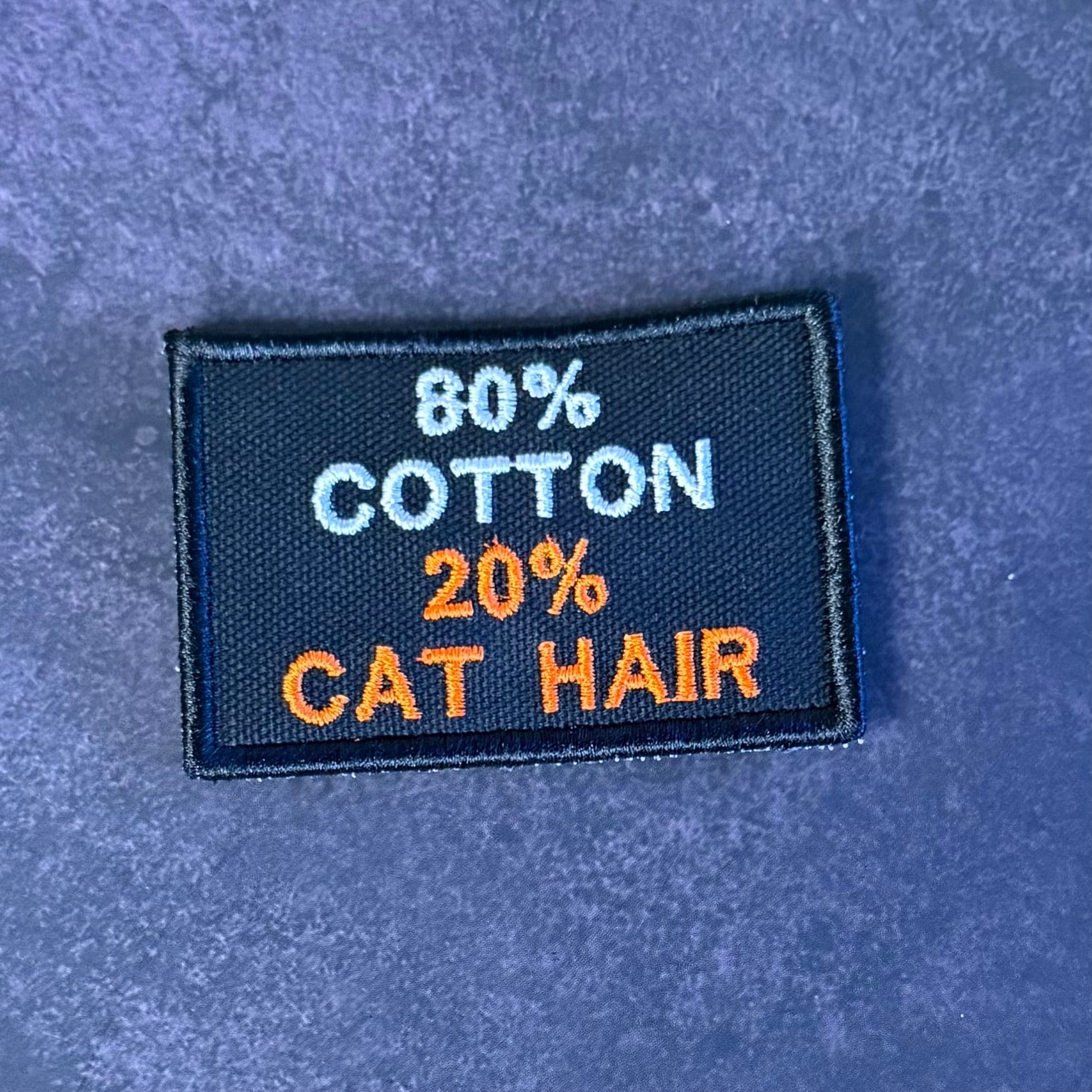 80% Cotton 20% Cat Hair Funny Morale Patch, 2x3" | Made in USA | VELCRO® Brand Hook Backing