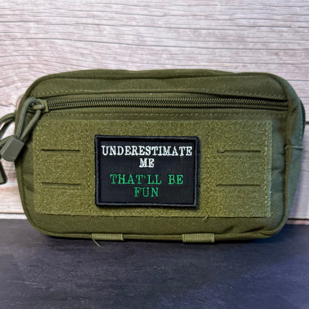 Underestimate Me, That'll Be Fun Funny Morale Patch, 2x3" | Made in USA | VELCRO® Brand Hook Backing