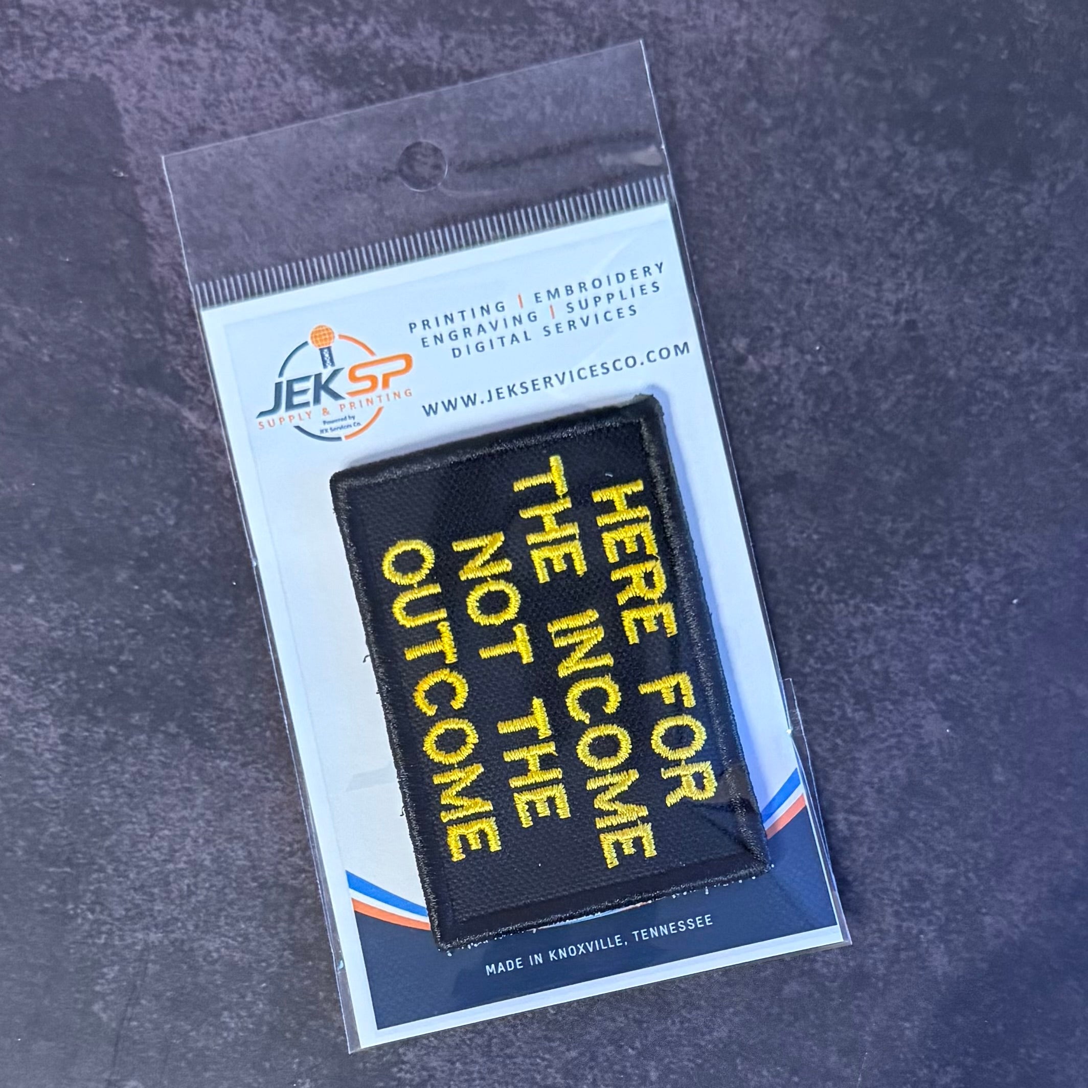 Here For The Income, Not The Outcome Funny Morale Patch, 2x3" | Made in USA | VELCRO® Brand Hook Backing