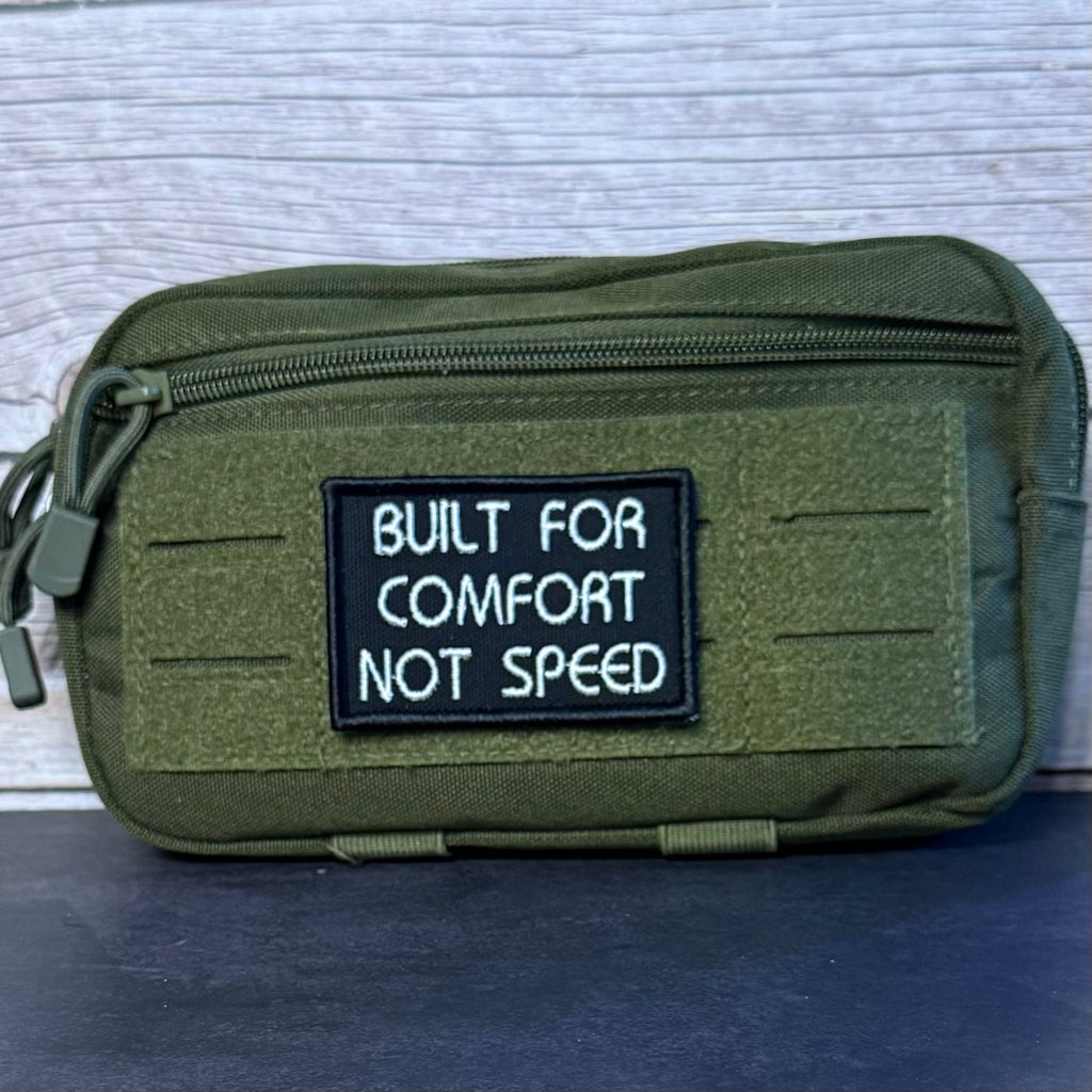 Built For Comfort, Not Speed Funny Morale Patch, 2x3" | Made in USA | VELCRO® Brand Hook Backing