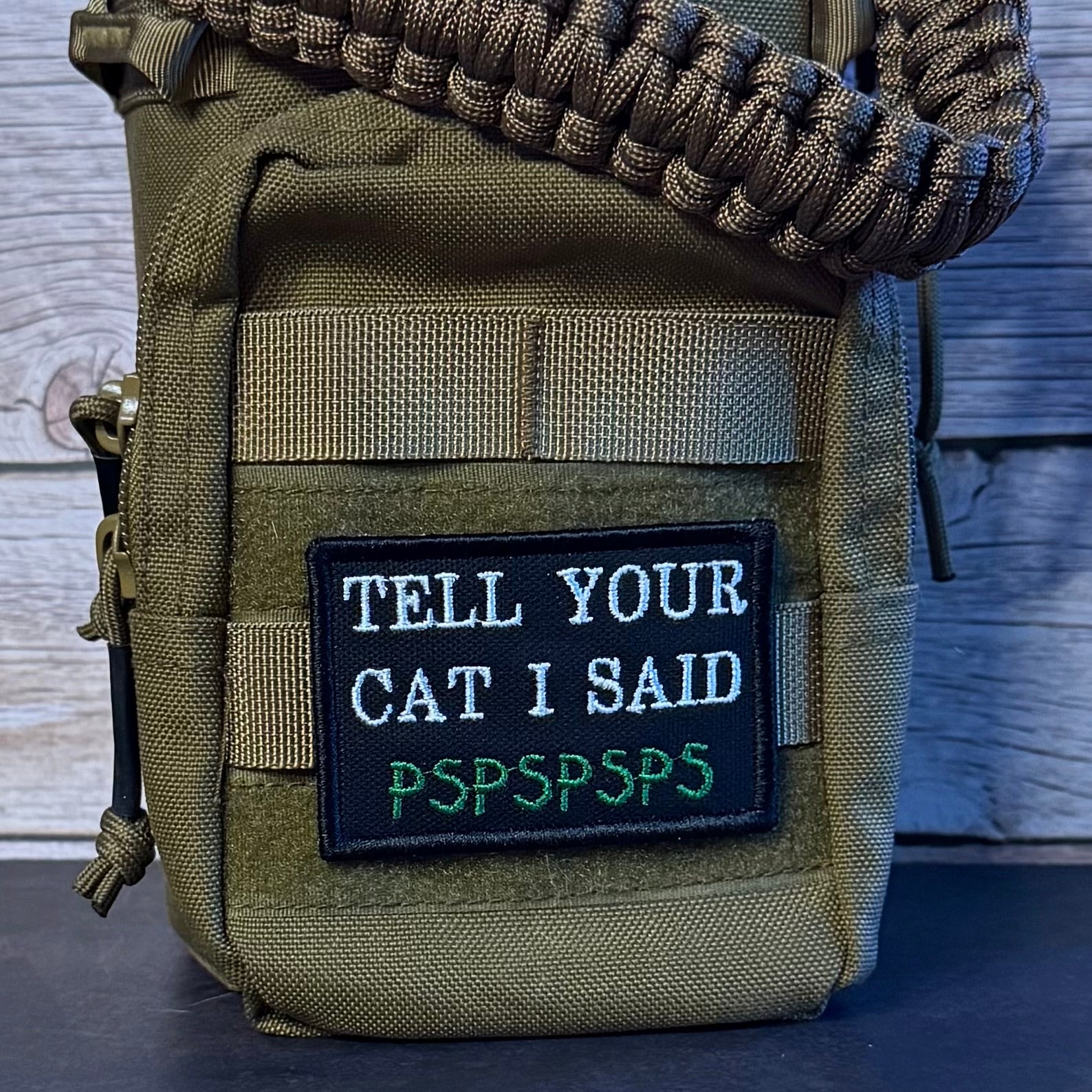 Tell Your Cat I Said PSPSPSP Funny Morale Patch, 2x3" | Made in USA | VELCRO® Brand Hook Backing