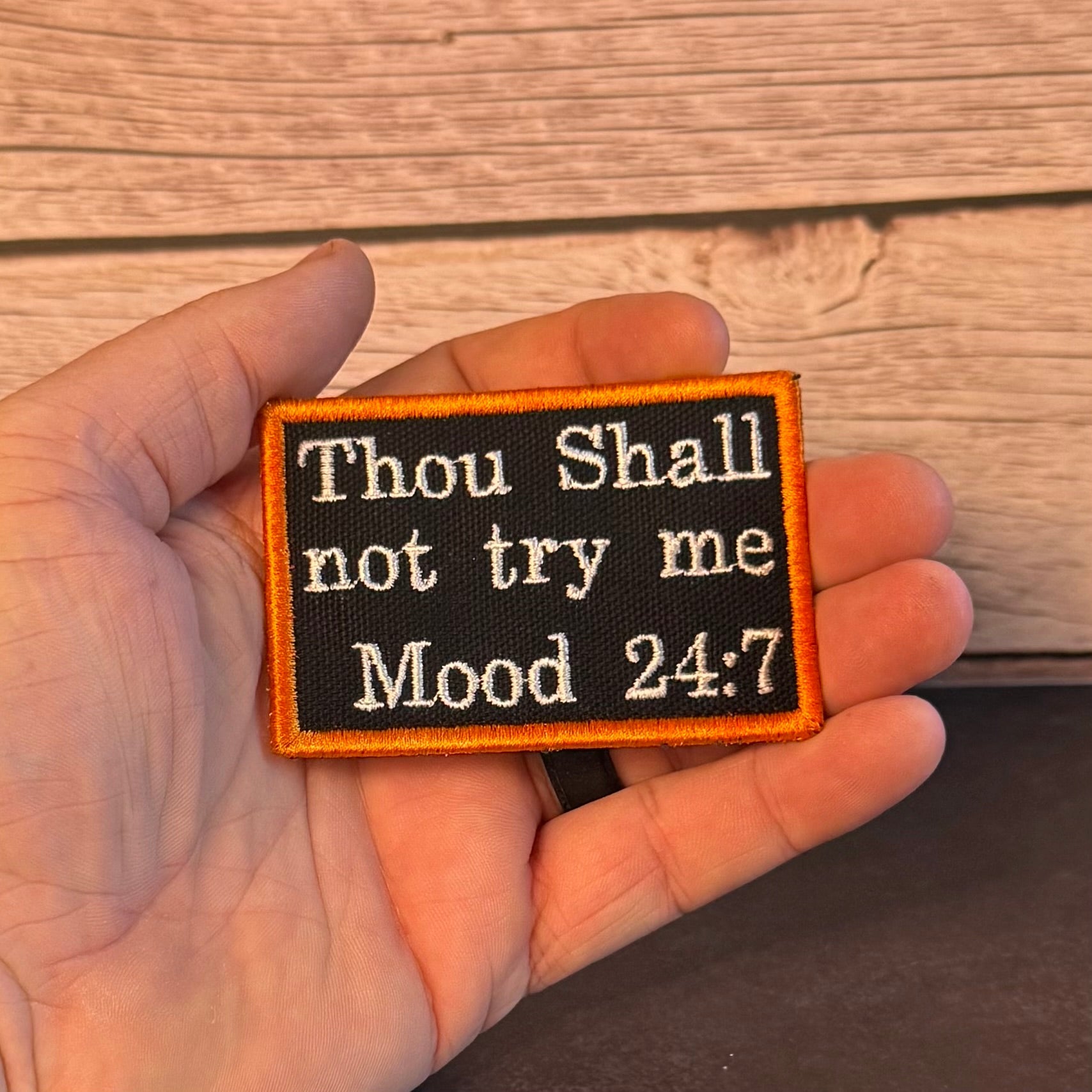 Thou Shall Not Try Me, Mood 24:7 Funny Morale Patch, 2x3" | Made in USA | VELCRO® Brand Hook Backing