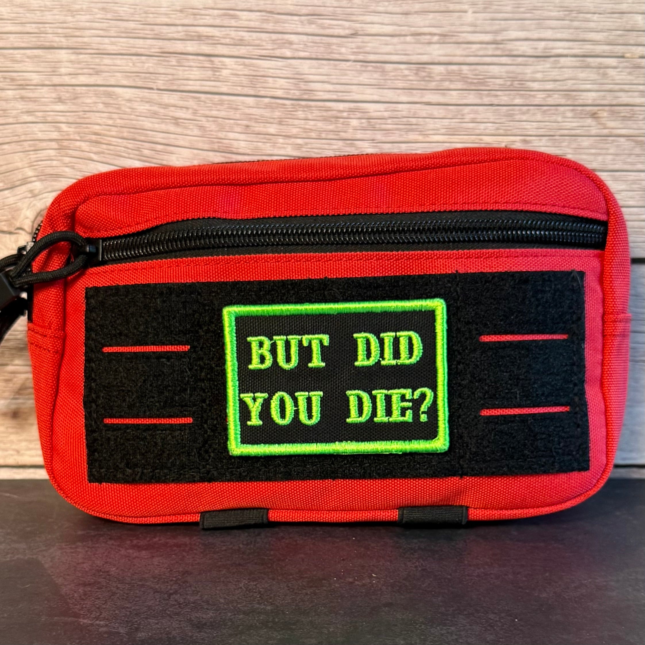 But Did You Die Funny Morale Patch, 2x3" | Made in USA | VELCRO® Brand Hook Backing