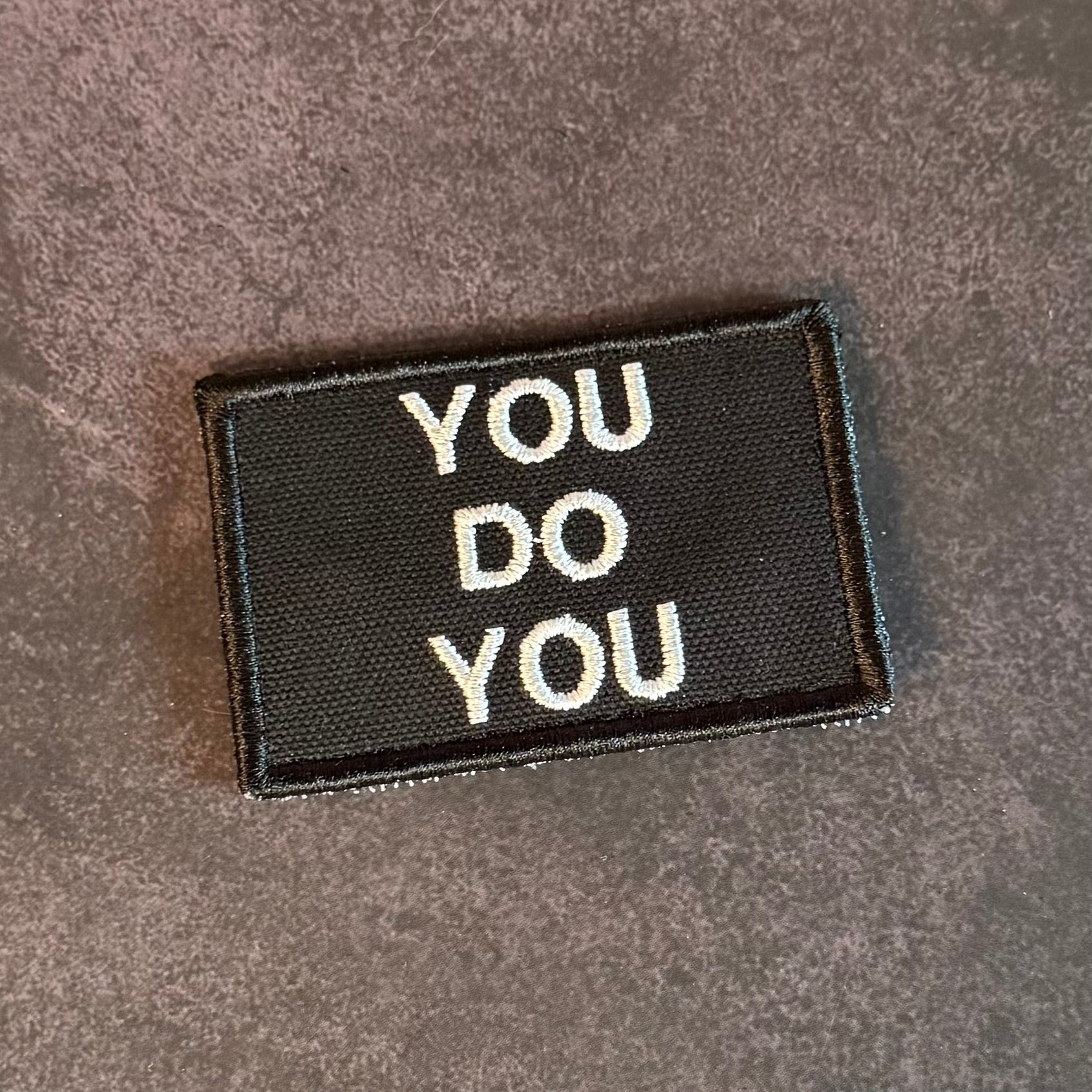 You Do You Funny Morale Patch, 2x3" | Made in USA | VELCRO® Brand Hook Backing