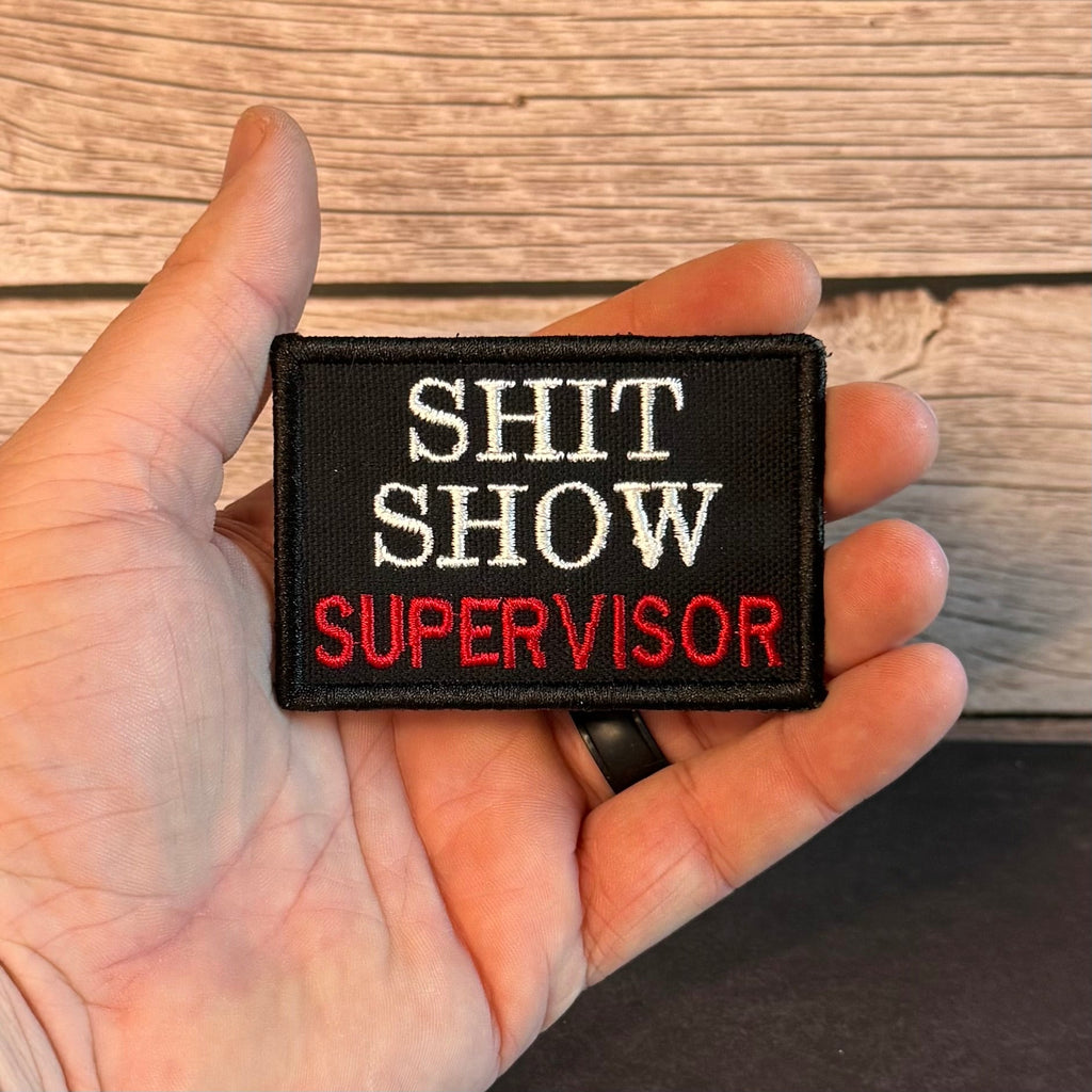 Shit Show Supervisor Funny Morale Patch, 2x3" | Made in USA | VELCRO® Brand Hook Backing