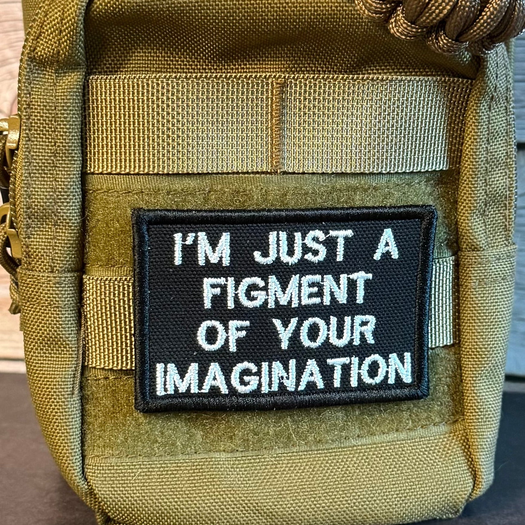 I'm Just A Figment Of Your Imagination Funny Morale Patch, 2x3" | Made in USA | VELCRO® Brand Hook Backing