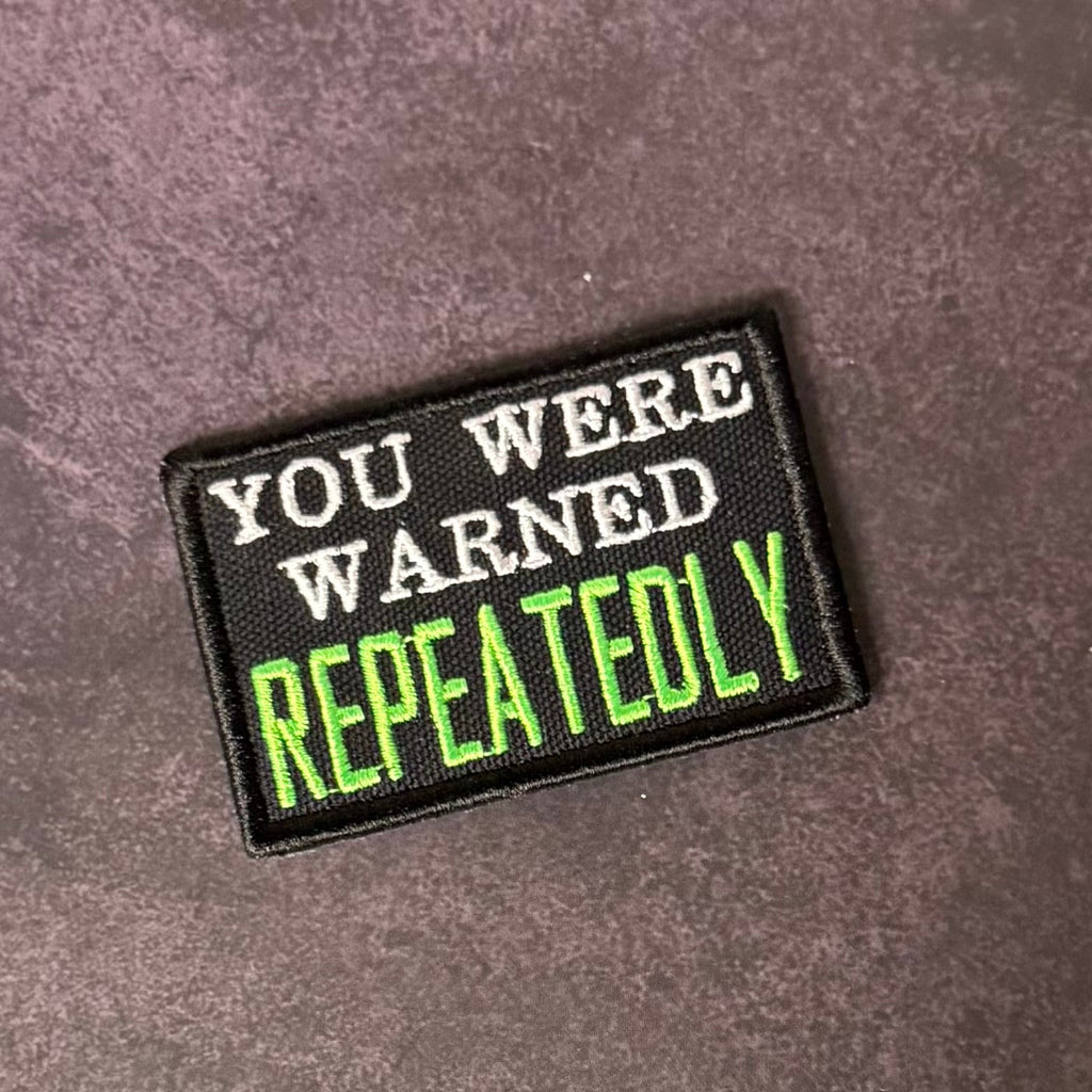 You Were Warned, Repeatedly Funny Morale Patch, 2x3" | Made in USA | VELCRO® Brand Hook Backing