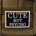 Cute But Psycho Funny Morale Patch | Made in USA | VELCRO® Brand Hook Backing