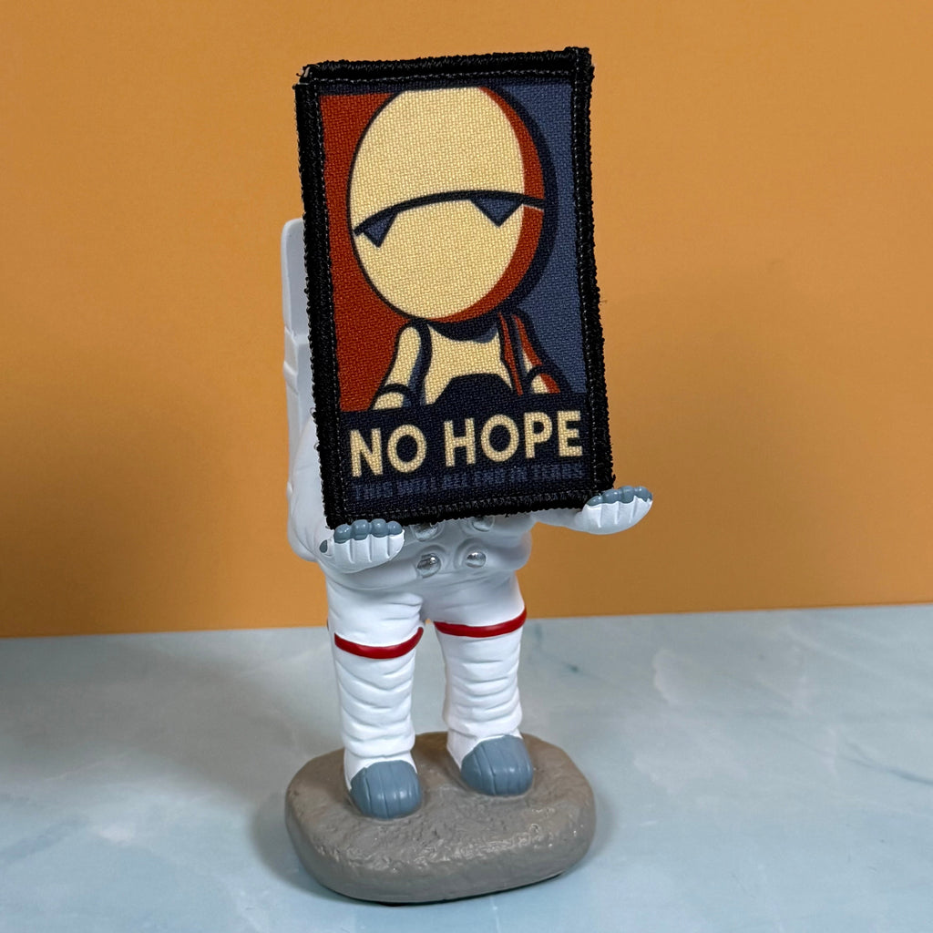 No Hope Meme Funny Morale Patch, Hitchhiker's Guide | Made in USA | VELCRO® Brand Hook Backing