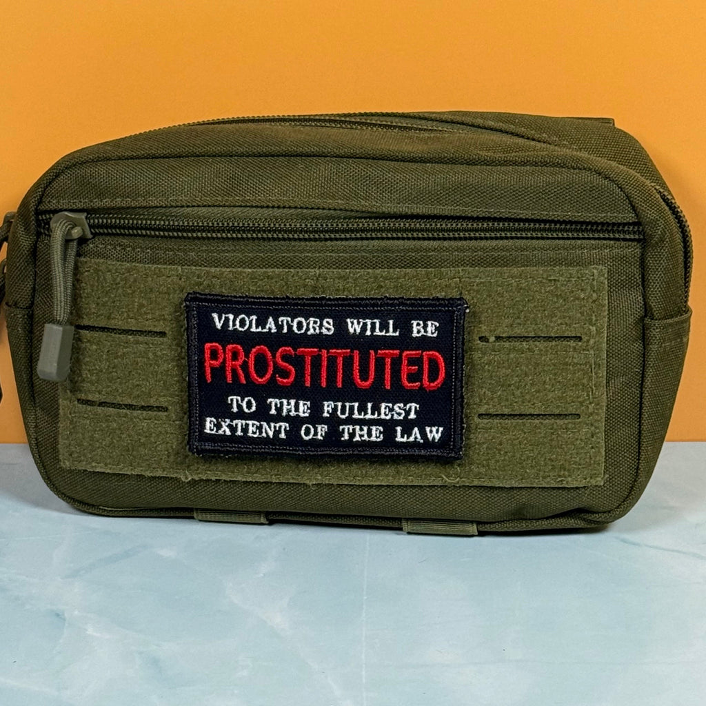 Violators Will Be Prostituted Funny Morale Patch, 2x3.5" | Made in USA | VELCRO® Brand Hook Backing