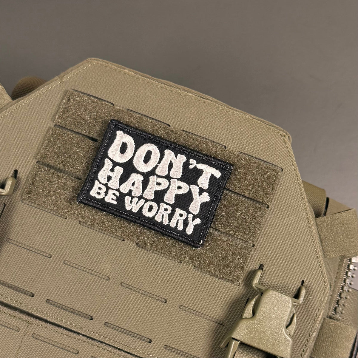 Don't Happy, Be Worry Funny Morale Patch | Made in USA | VELCRO® Brand Hook Backing