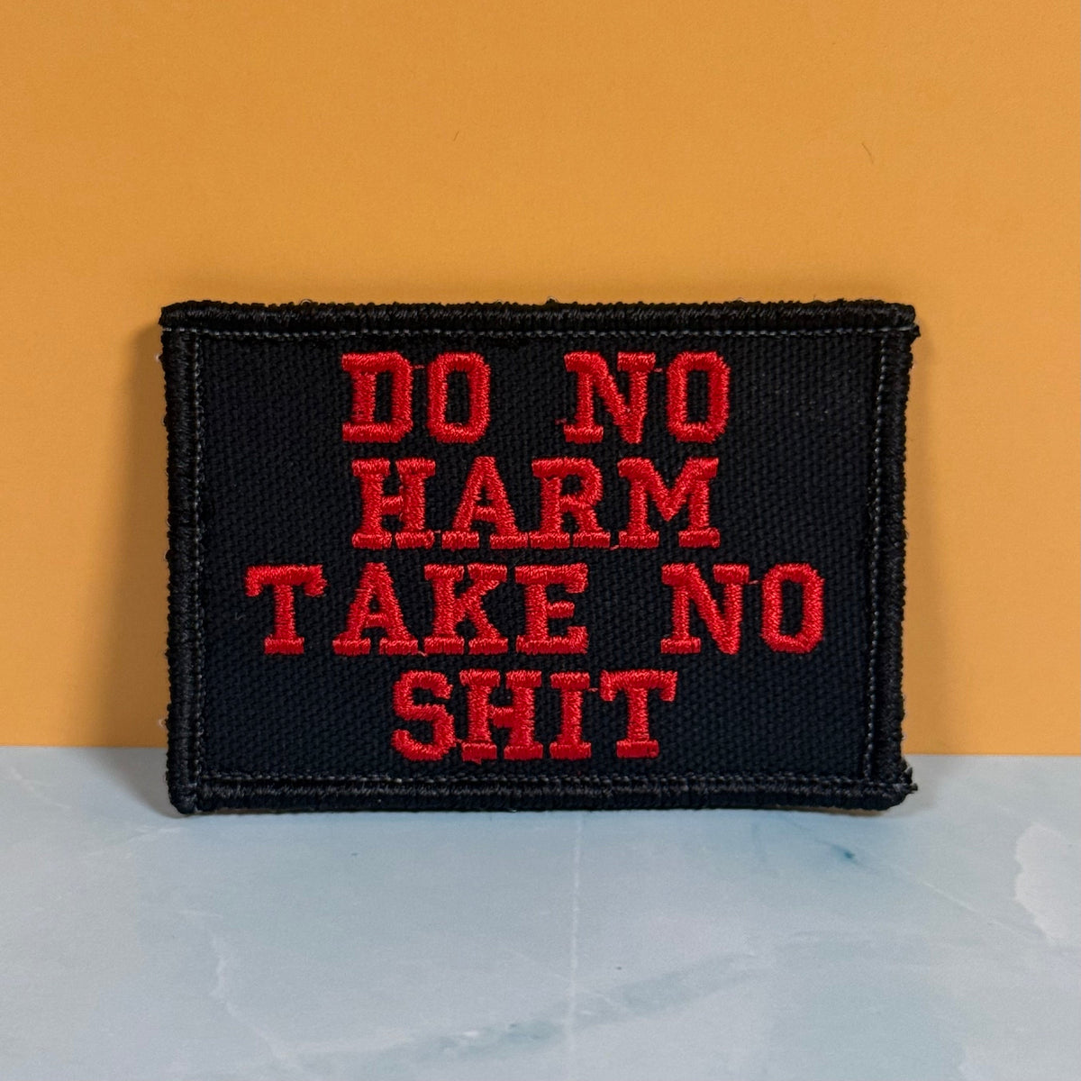 Do No Harm Take No Shit Funny Morale Patch | Made in USA | VELCRO® Brand Hook Backing