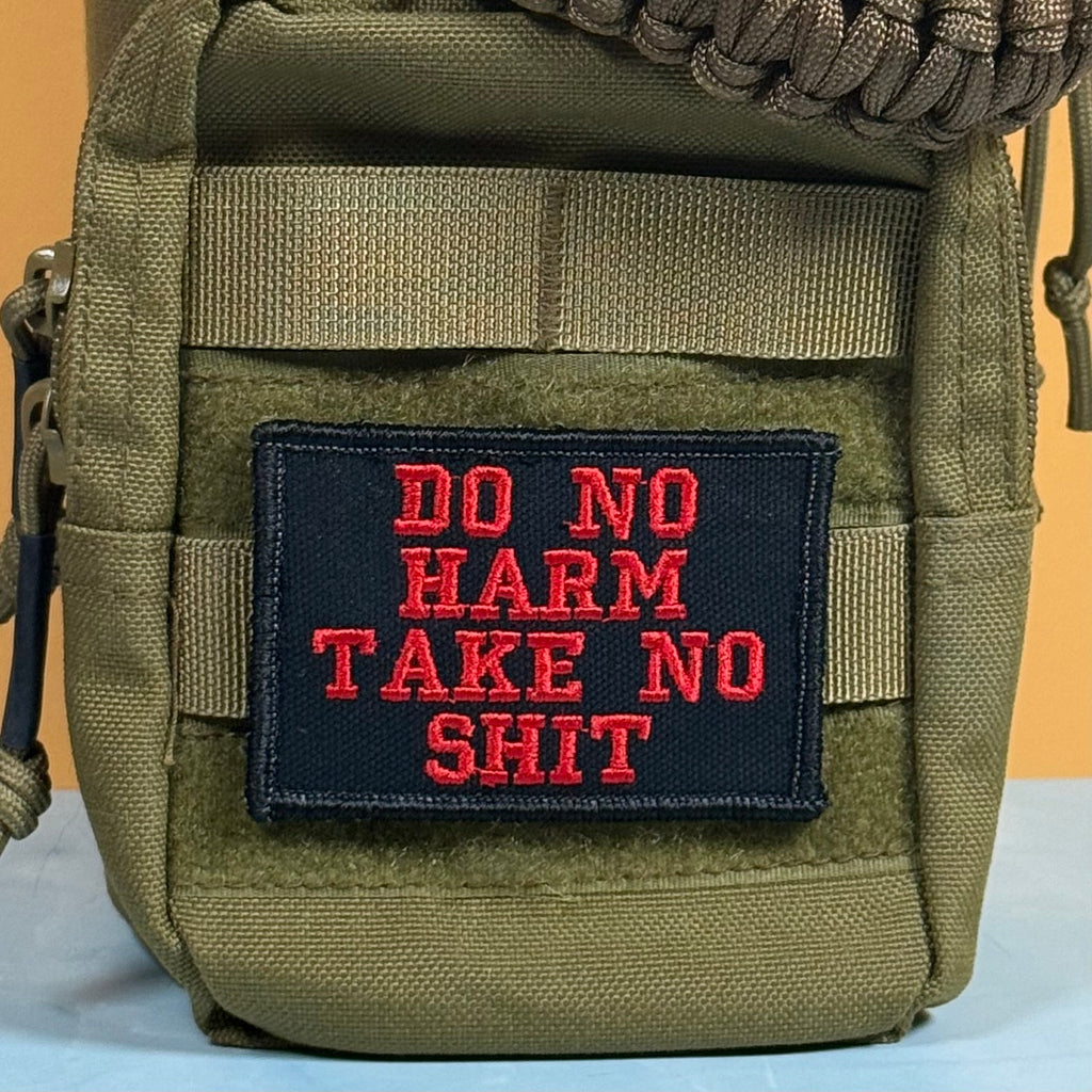 Do No Harm Take No Shit Funny Morale Patch | Made in USA | VELCRO® Brand Hook Backing