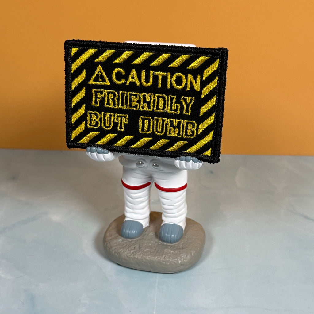 Caution Friendly But Dumb Funny Morale Patch | Made in USA | VELCRO® Brand Hook Backing