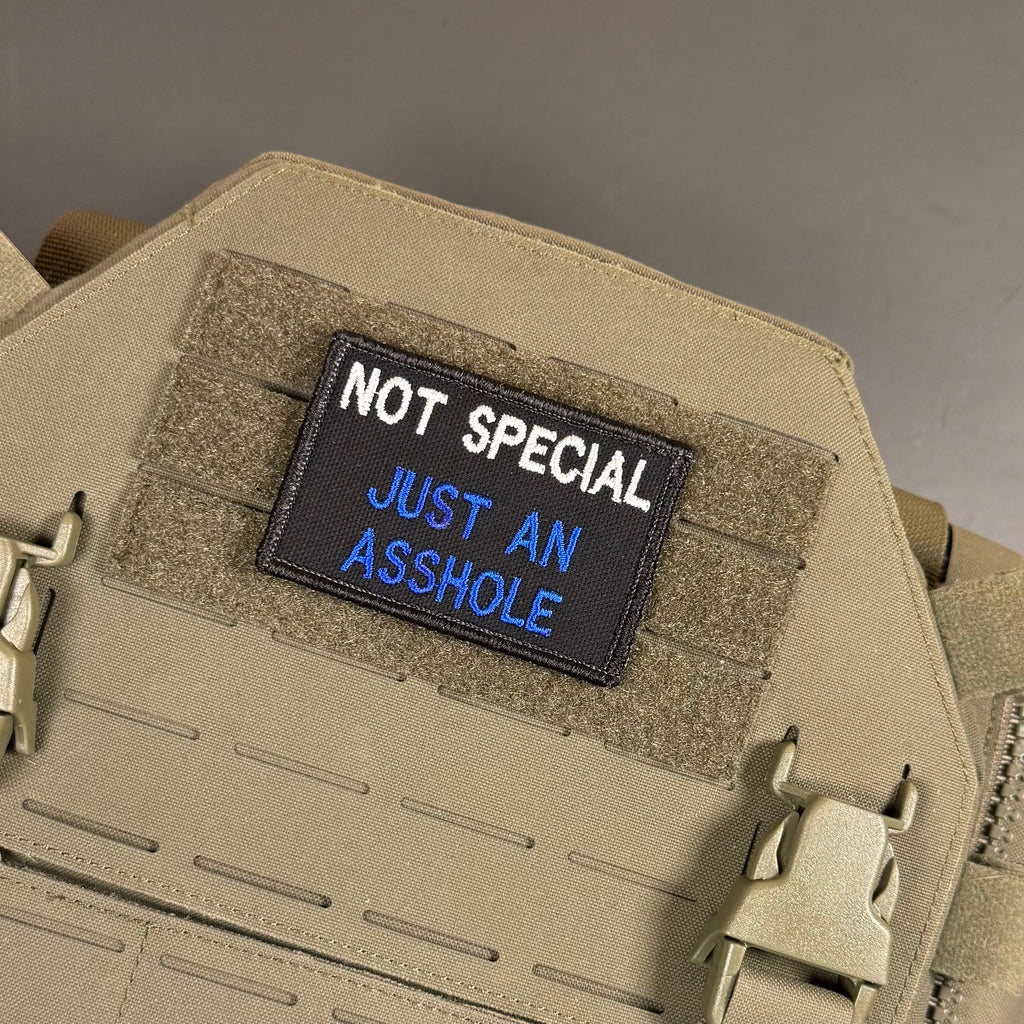 Not Special, Just An Asshole Funny Morale Patch, 2x3" | Made in USA | VELCRO® Brand Hook Backing