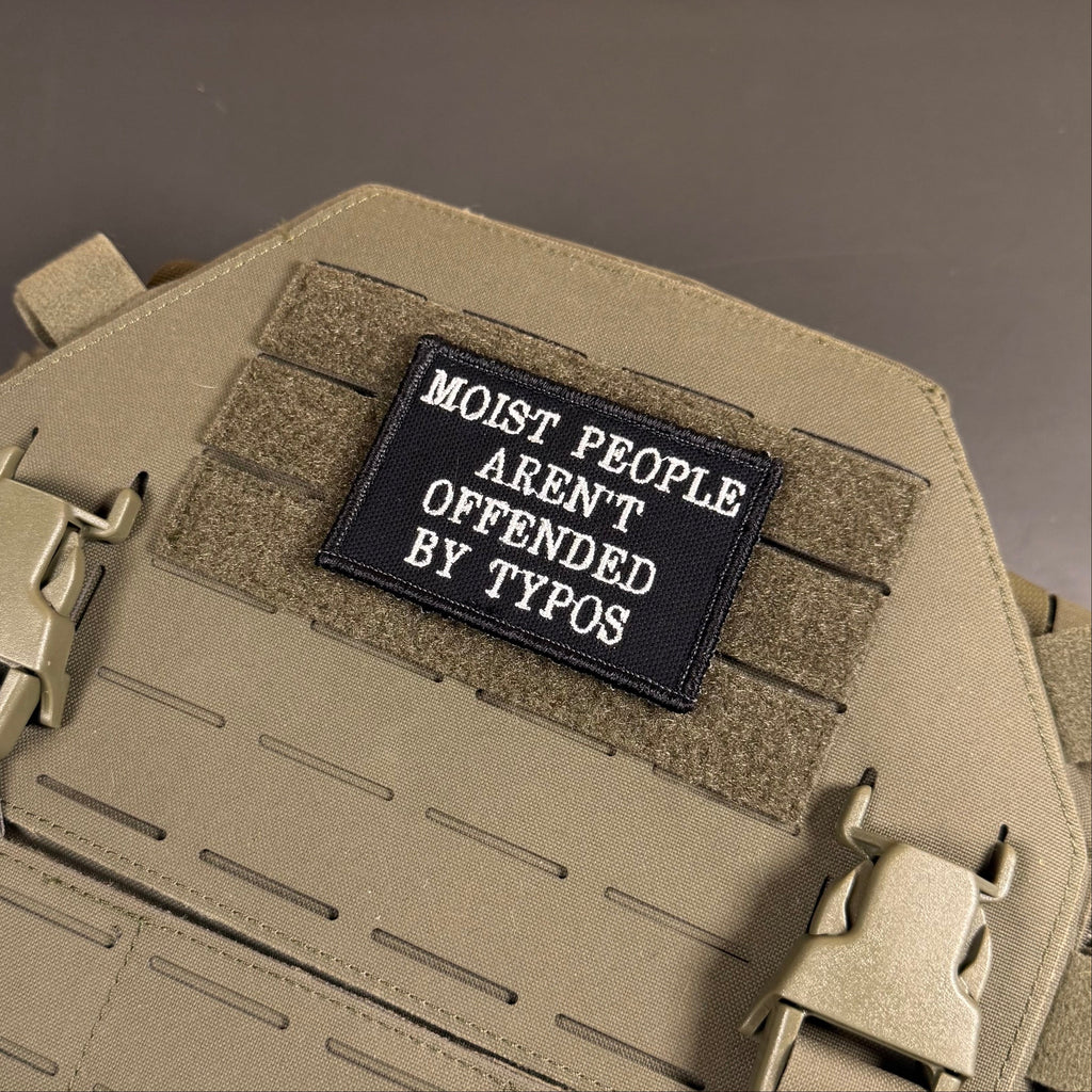 Moist People Aren’t Offended by Typos Funny Morale Patch | Made in USA | VELCRO® Brand Hook Backing