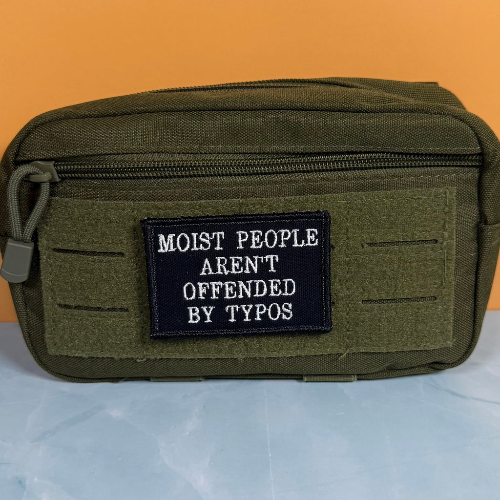 Moist People Aren’t Offended by Typos Funny Morale Patch | Made in USA | VELCRO® Brand Hook Backing