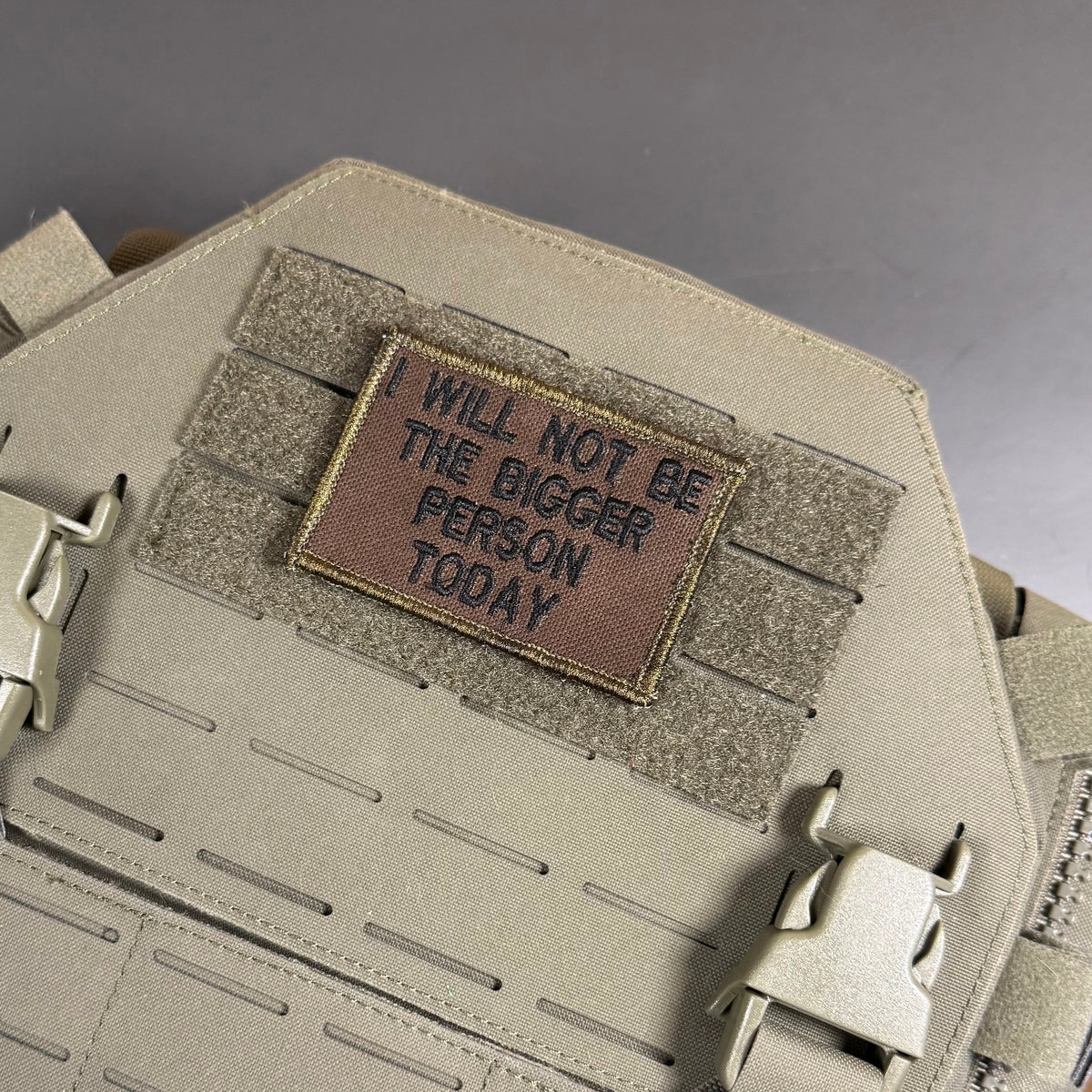 I Will Not Be The Bigger Person Today Funny Morale Patch | Made in USA | VELCRO® Brand Hook Backing
