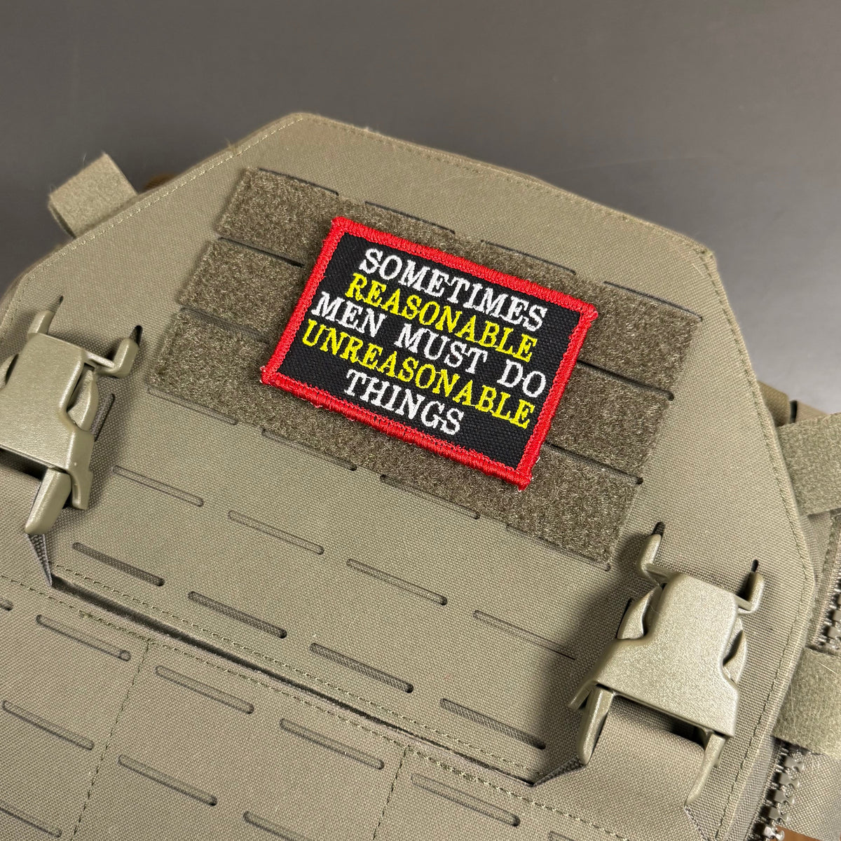 Sometimes Reasonable Men Must Do Unreasonable Things Morale Patch | Made in USA | VELCRO® Brand Hook Backing