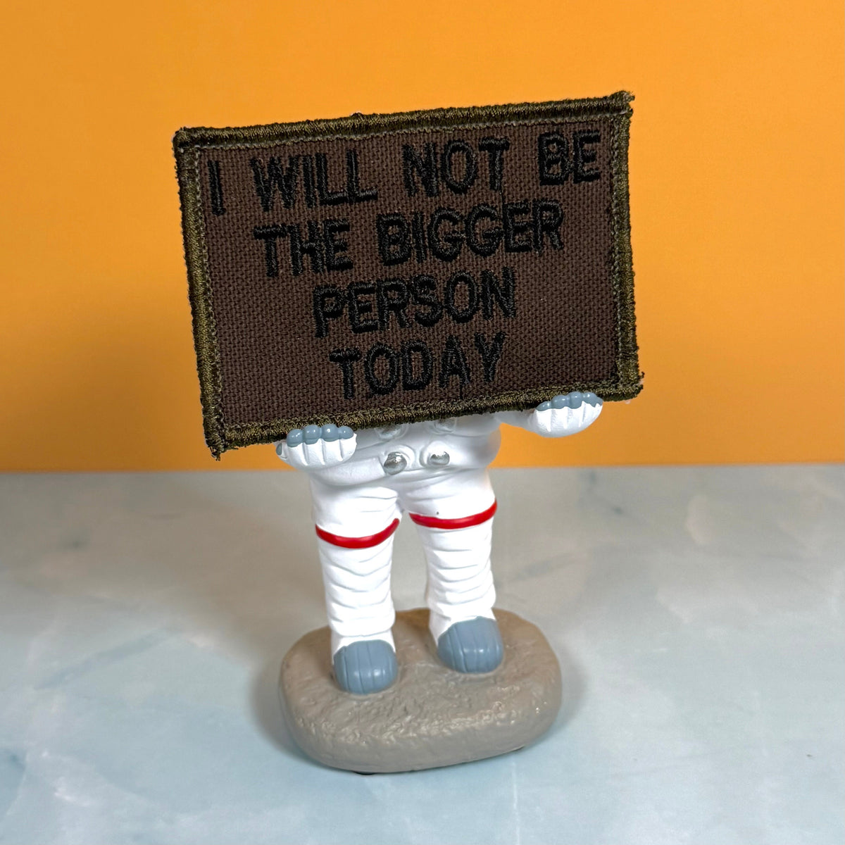 I Will Not Be The Bigger Person Today Funny Morale Patch | Made in USA | VELCRO® Brand Hook Backing
