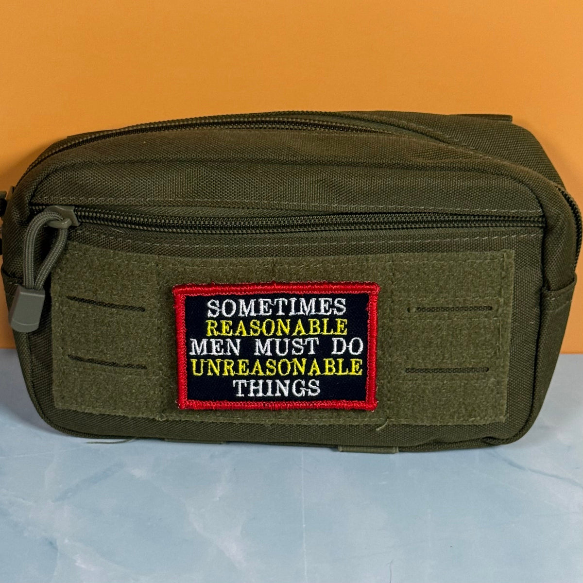 Sometimes Reasonable Men Must Do Unreasonable Things Morale Patch | Made in USA | VELCRO® Brand Hook Backing