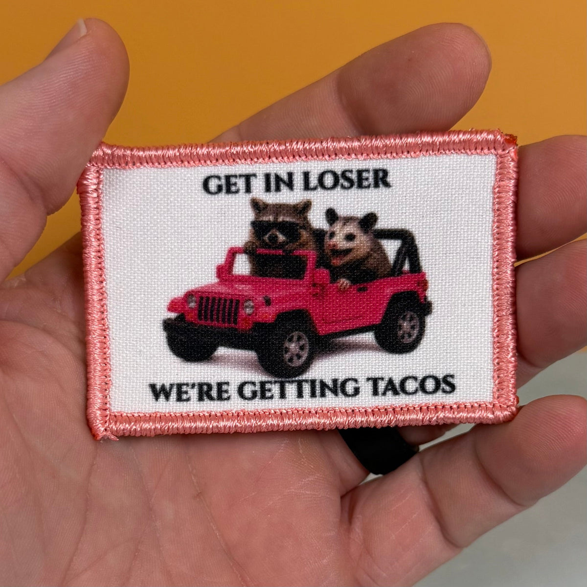 Get In Loser, We're Getting Tacos Funny Morale Patch | Made in USA | VELCRO® Brand Hook Backing